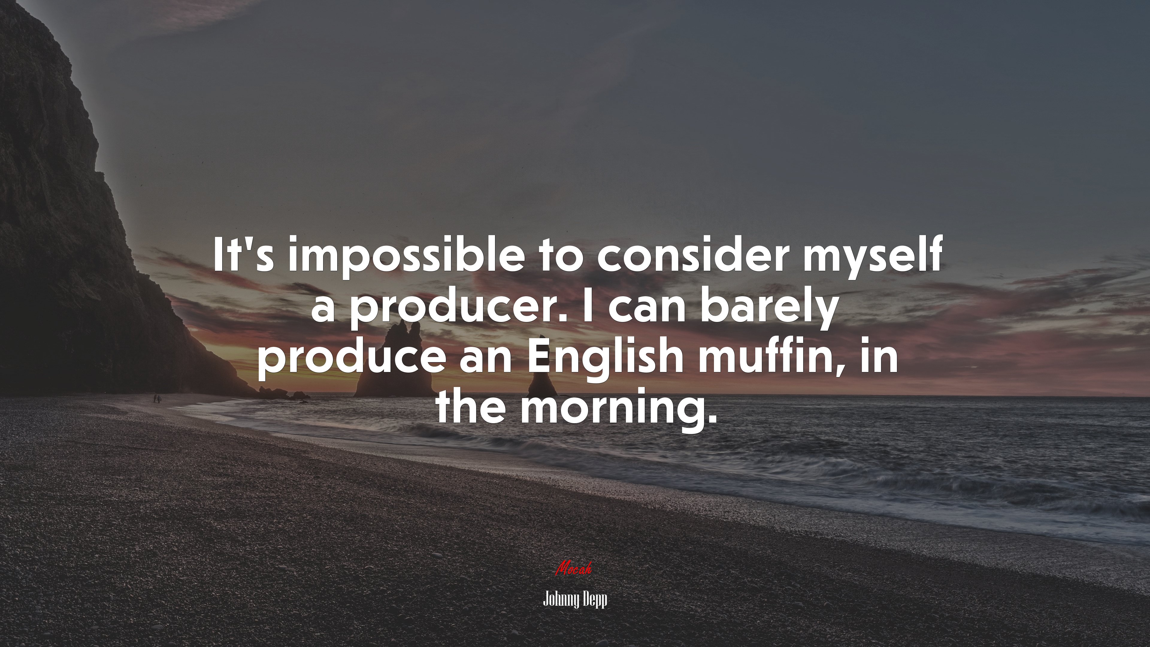 It’s impossible to consider myself a producer. I can barely produce an English muffin, in the morning. | Johnny Depp quote HD Wallpaper