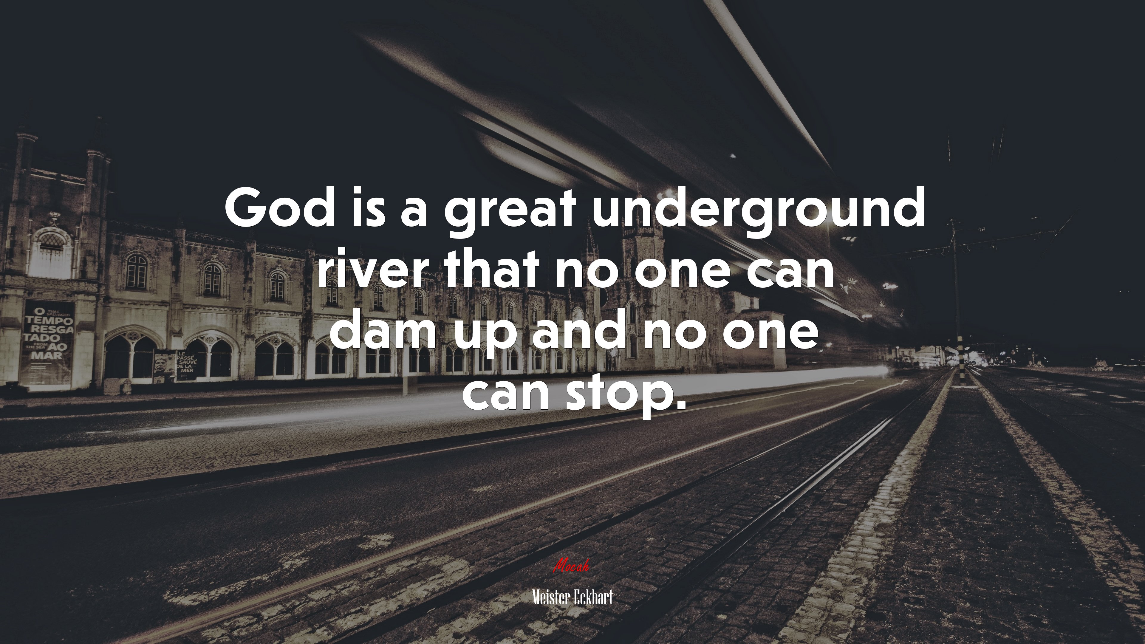 God is a great underground river that no one can dam up and no one can stop. | Meister Eckhart quote HD Wallpaper