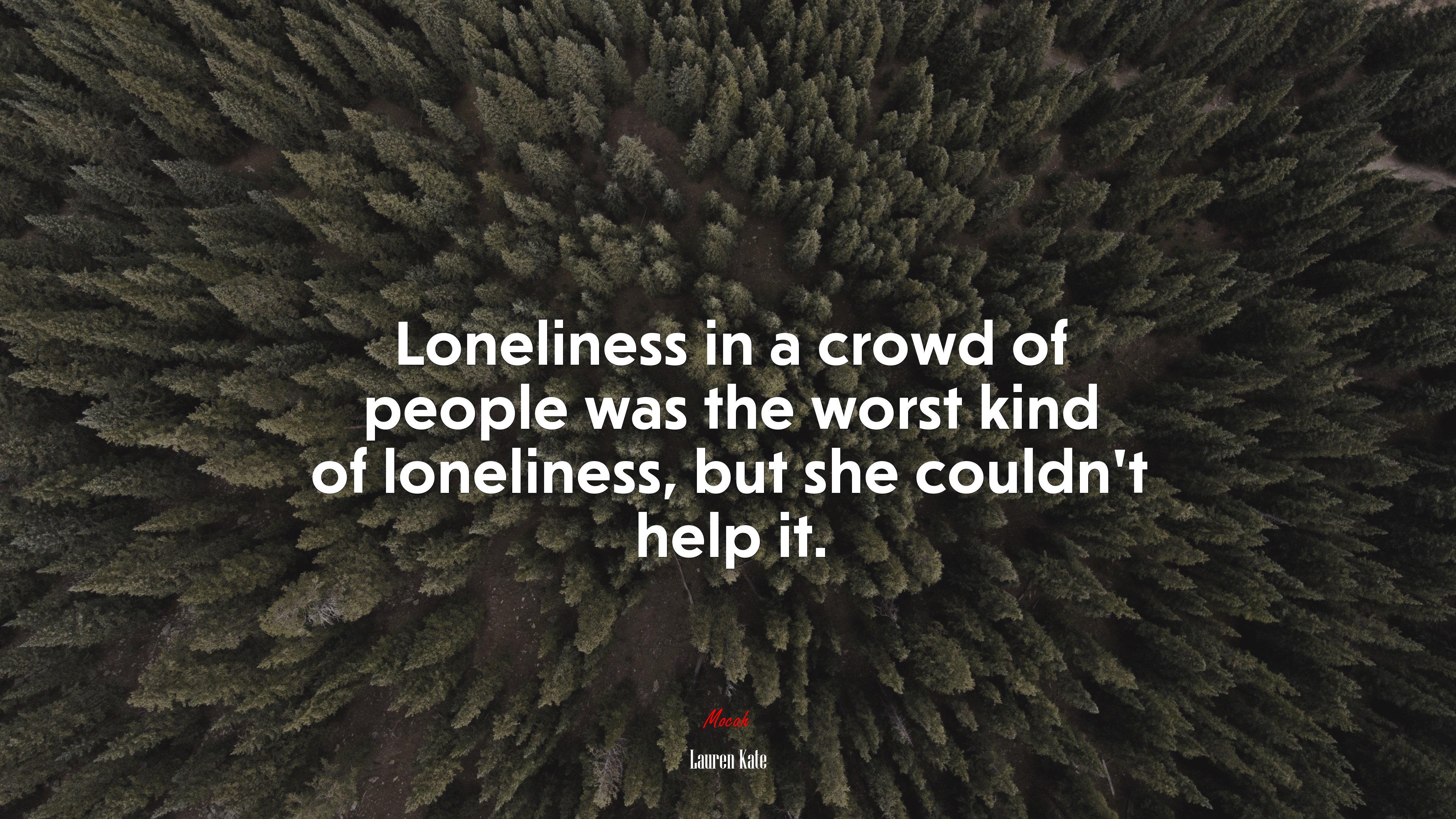 Loneliness in a crowd of people was the worst kind of loneliness, but she couldn’t help it. | Lauren Kate quote HD Wallpaper