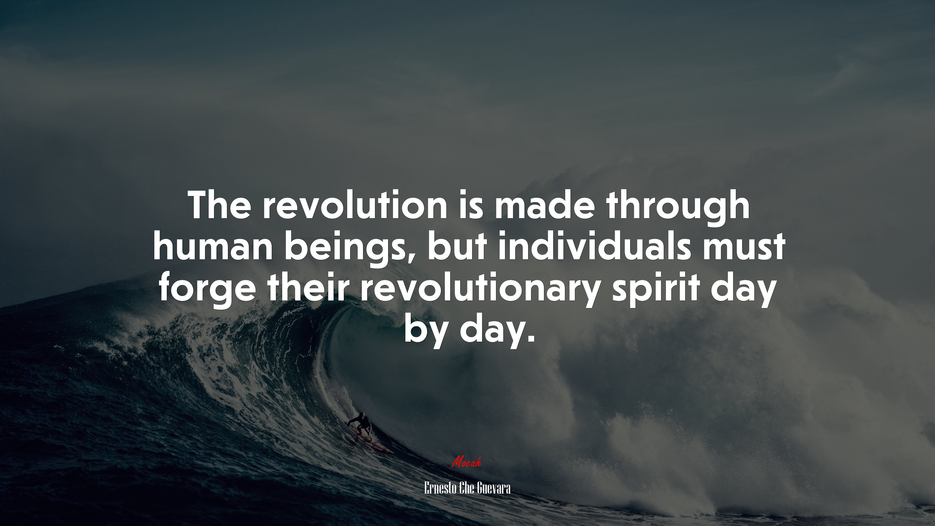The revolution is made through human beings, but individuals must forge their revolutionary spirit day by day. | Ernesto Che Guevara quote HD Wallpaper