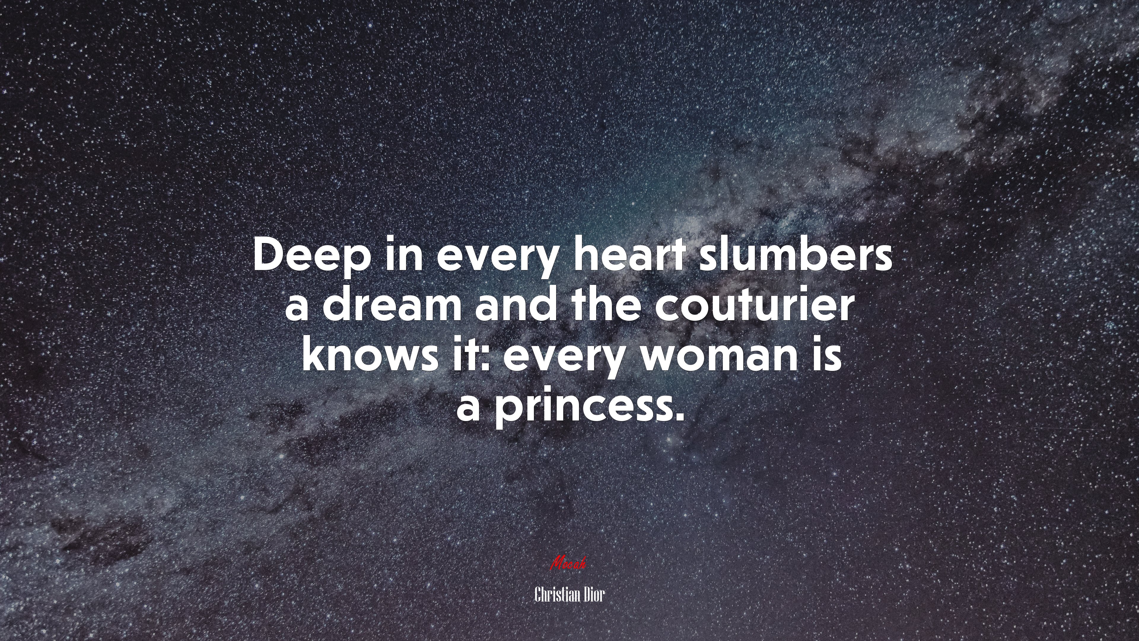 Deep in every heart slumbers a dream and the couturier knows it: every woman is a princess. | Christian Dior quote HD Wallpaper