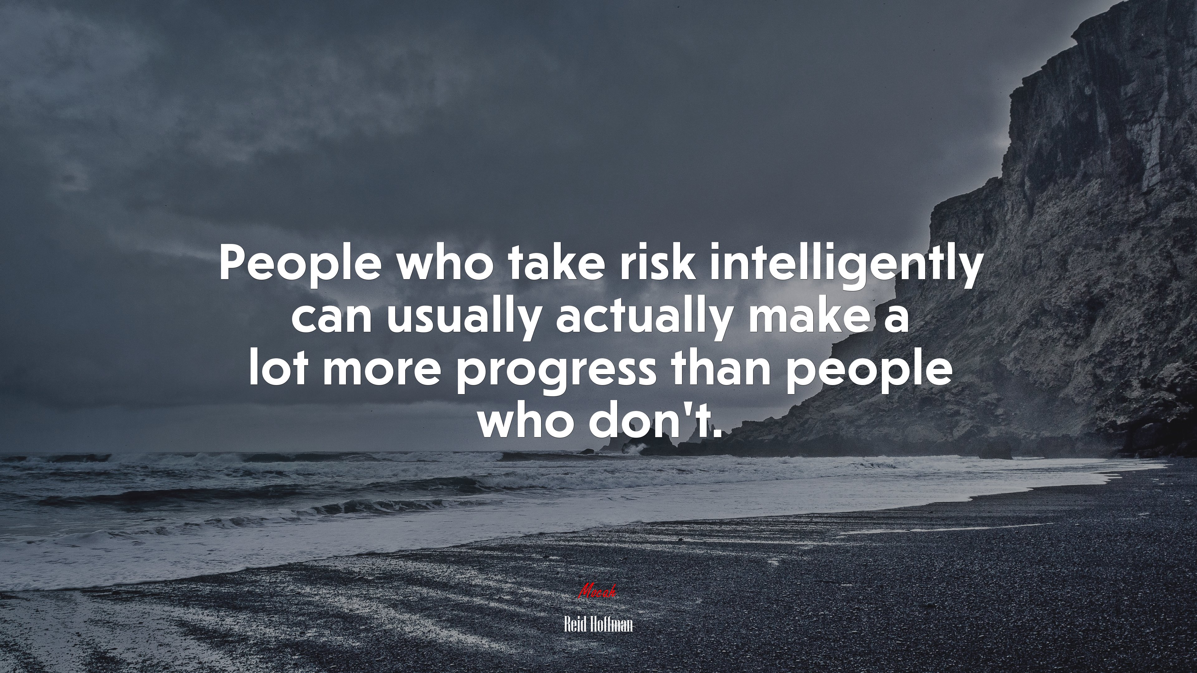 People who take risk intelligently can usually actually make a lot more progress than people who don’t. | Reid Hoffman quote HD Wallpaper