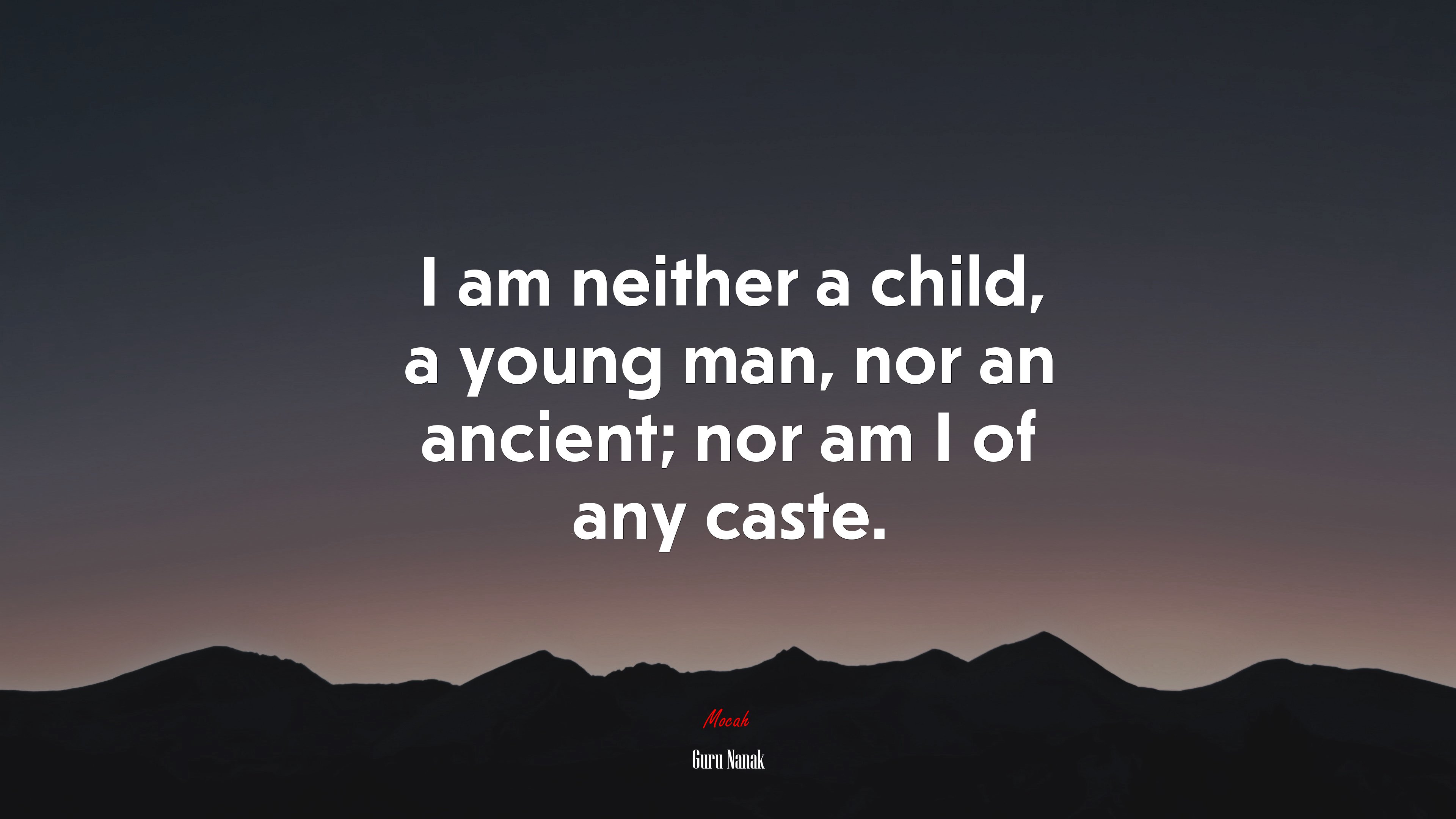I am neither a child, a young man, nor an ancient; nor am I of any caste. | Guru Nanak quote HD Wallpaper