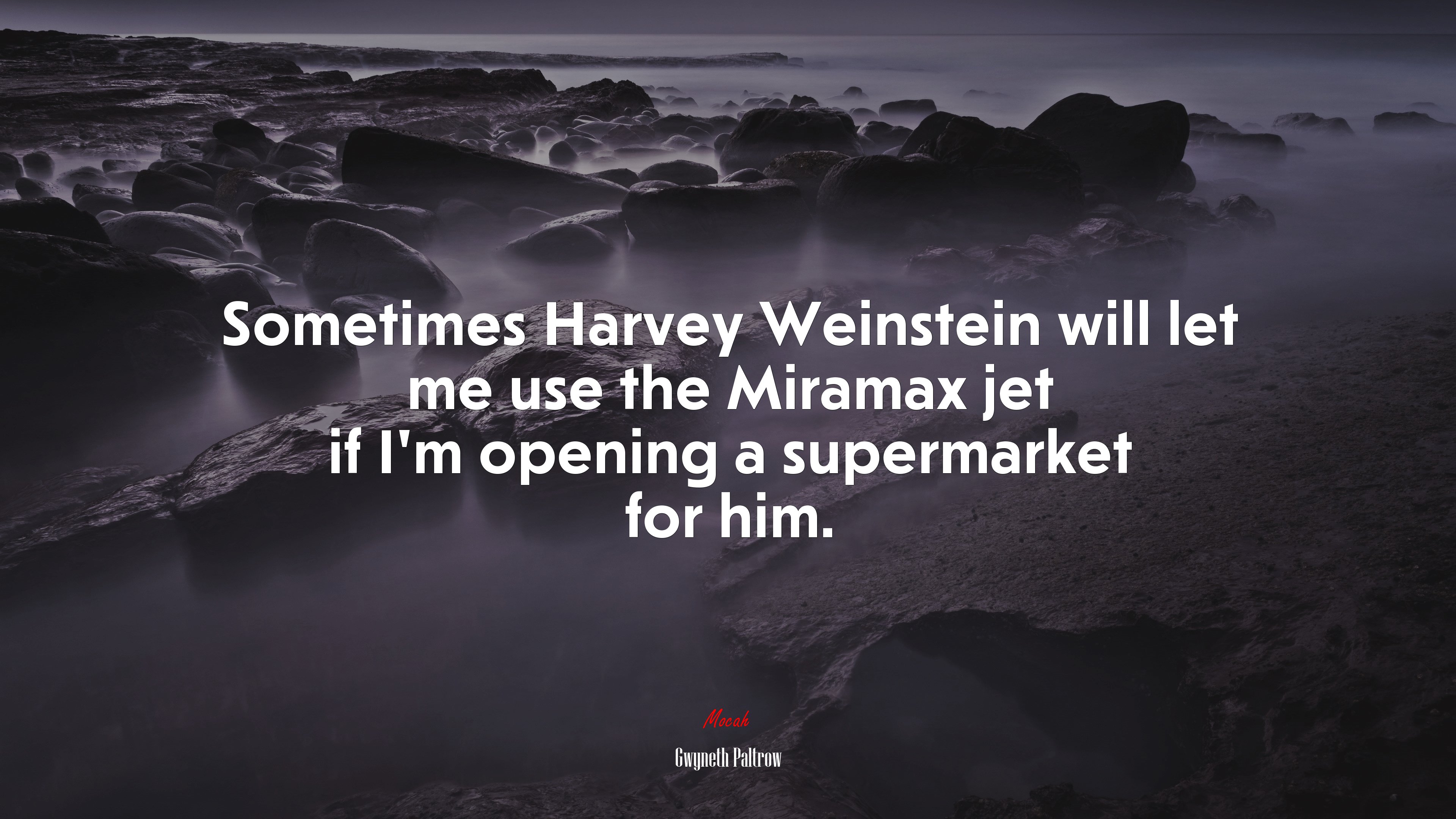 Sometimes Harvey Weinstein will let me use the Miramax jet if I’m opening a supermarket for him. | Gwyneth Paltrow quote HD Wallpaper