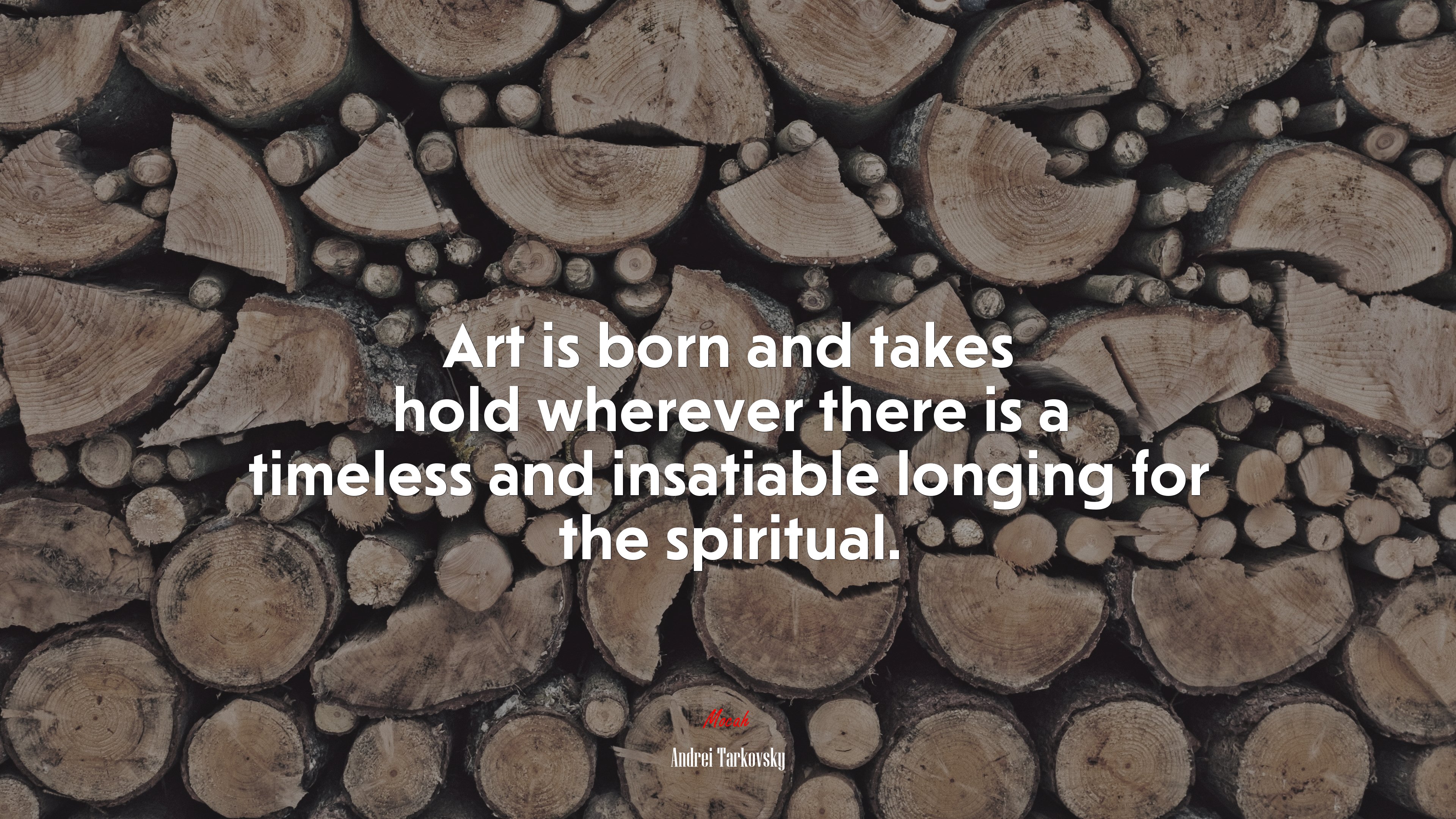 Art is born and takes hold wherever there is a timeless and insatiable longing for the spiritual. | Andrei Tarkovsky quote HD Wallpaper