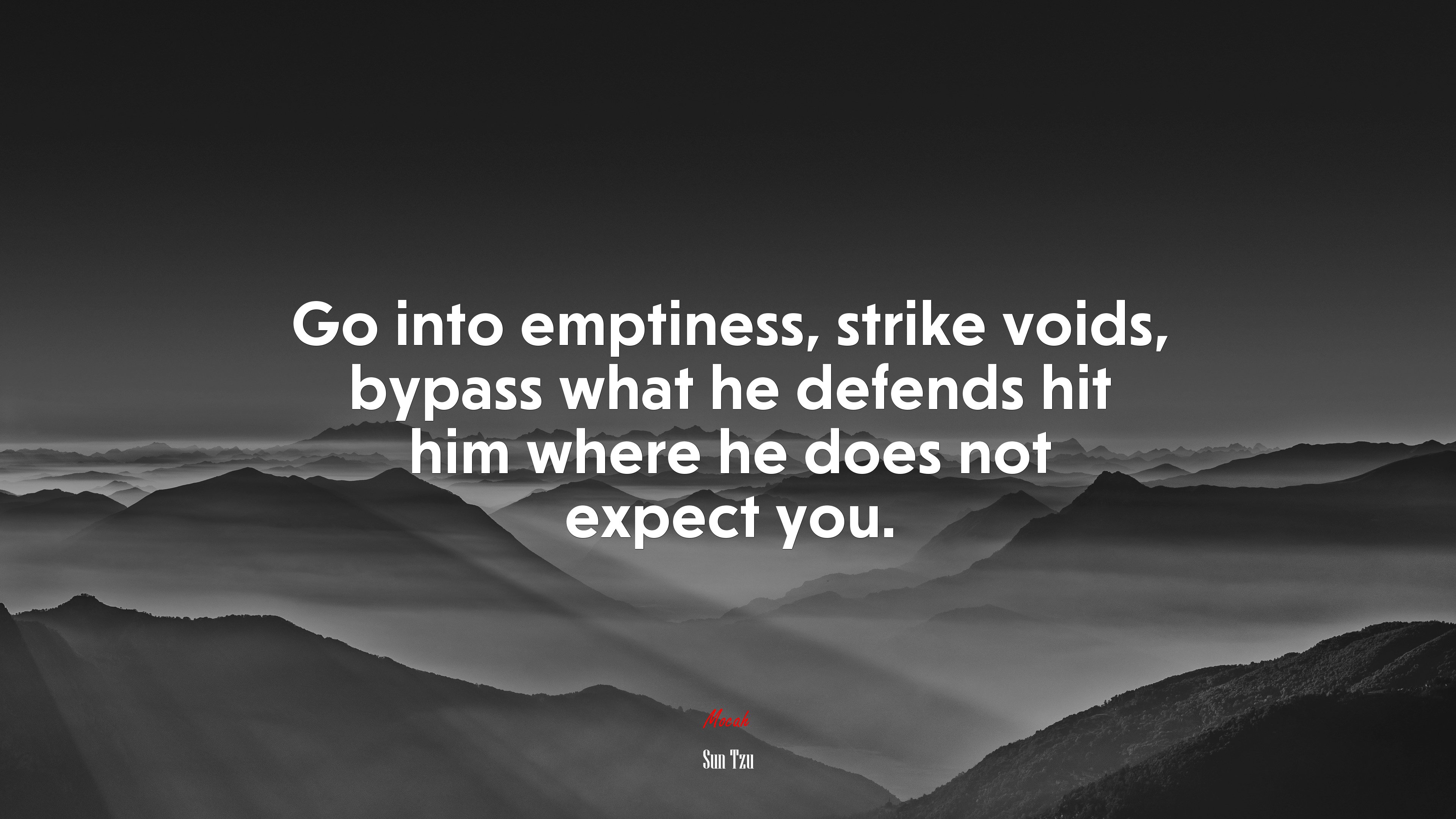 Go into emptiness, strike voids, bypass what he defends hit him where he does not expect you. | Sun Tzu quote HD Wallpaper