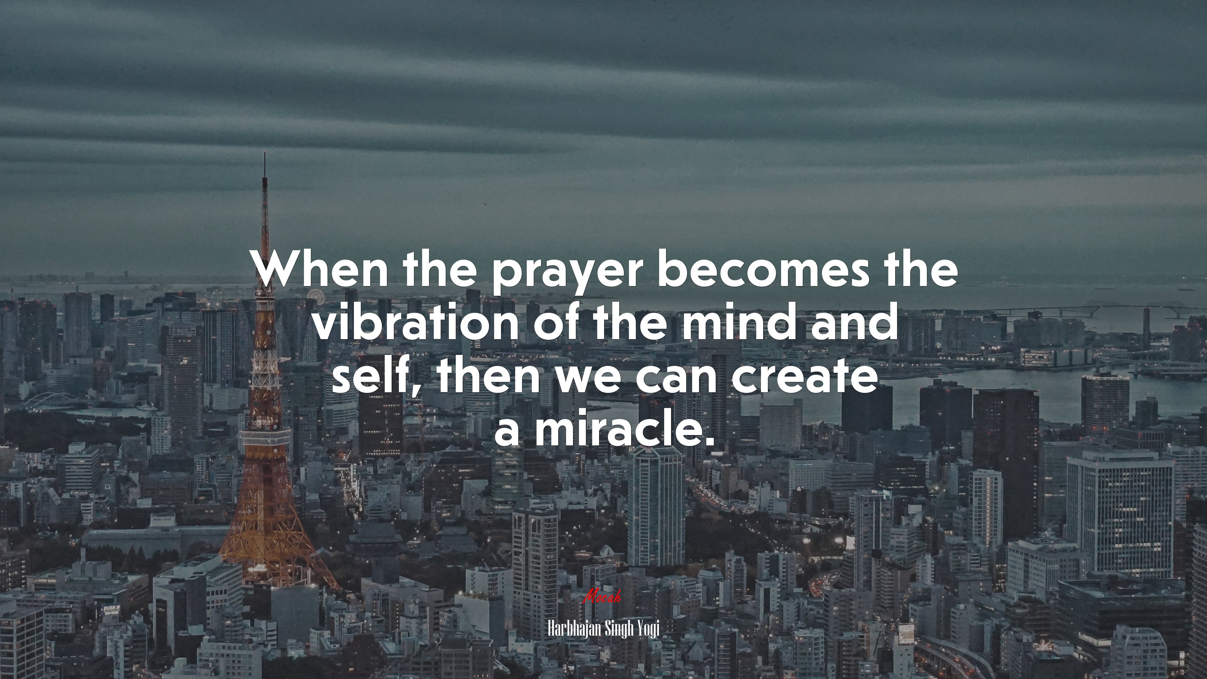 When the prayer becomes the vibration of the mind and self, then we can create a miracle. | Harbhajan Singh Yogi quote HD Wallpaper