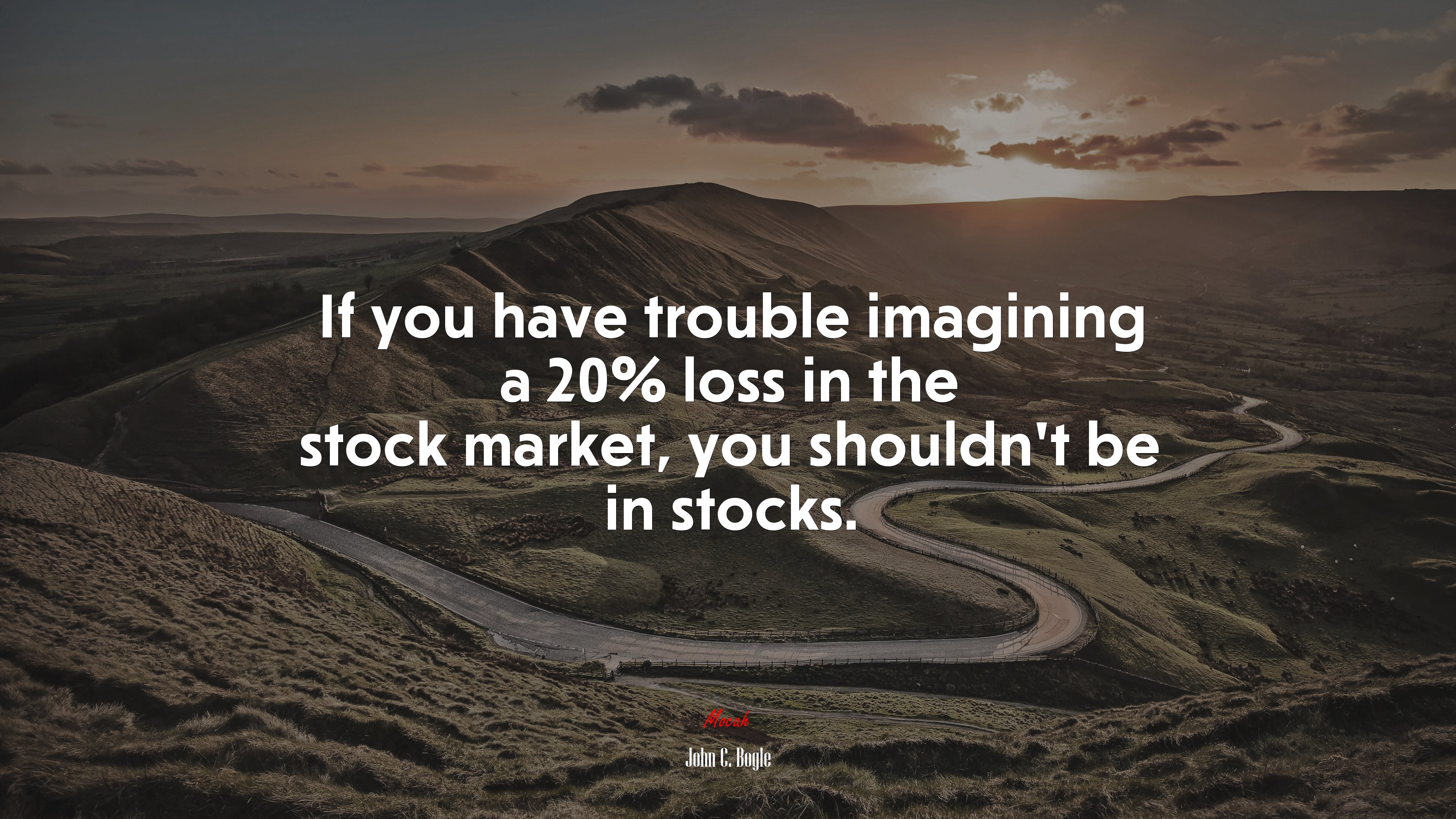 If you have trouble imagining a 20% loss in the stock market, you shouldn’t be in stocks. | John C. Bogle quote HD Wallpaper