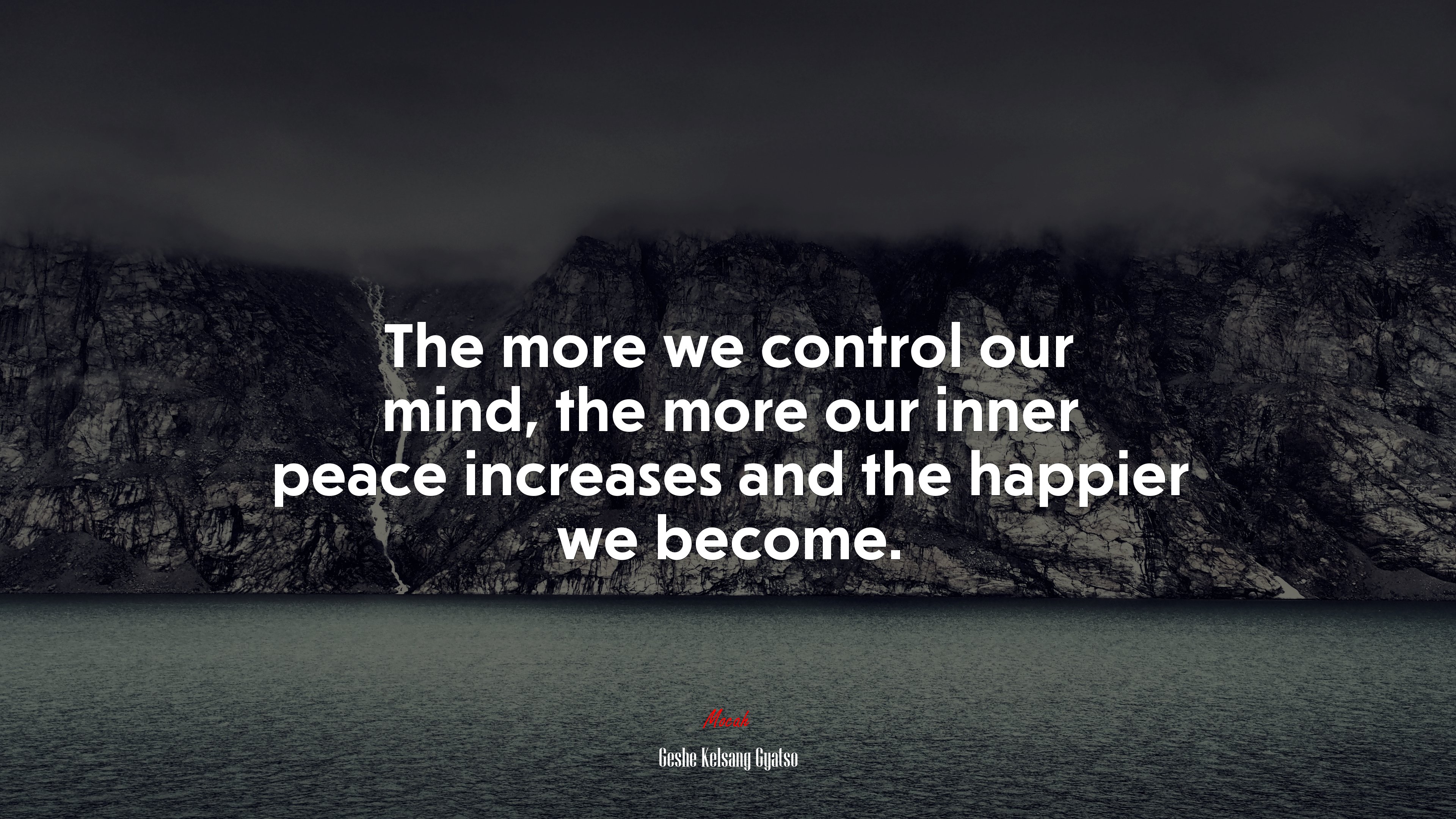 The more we control our mind, the more our inner peace increases and the happier we become. | Geshe Kelsang Gyatso quote HD Wallpaper