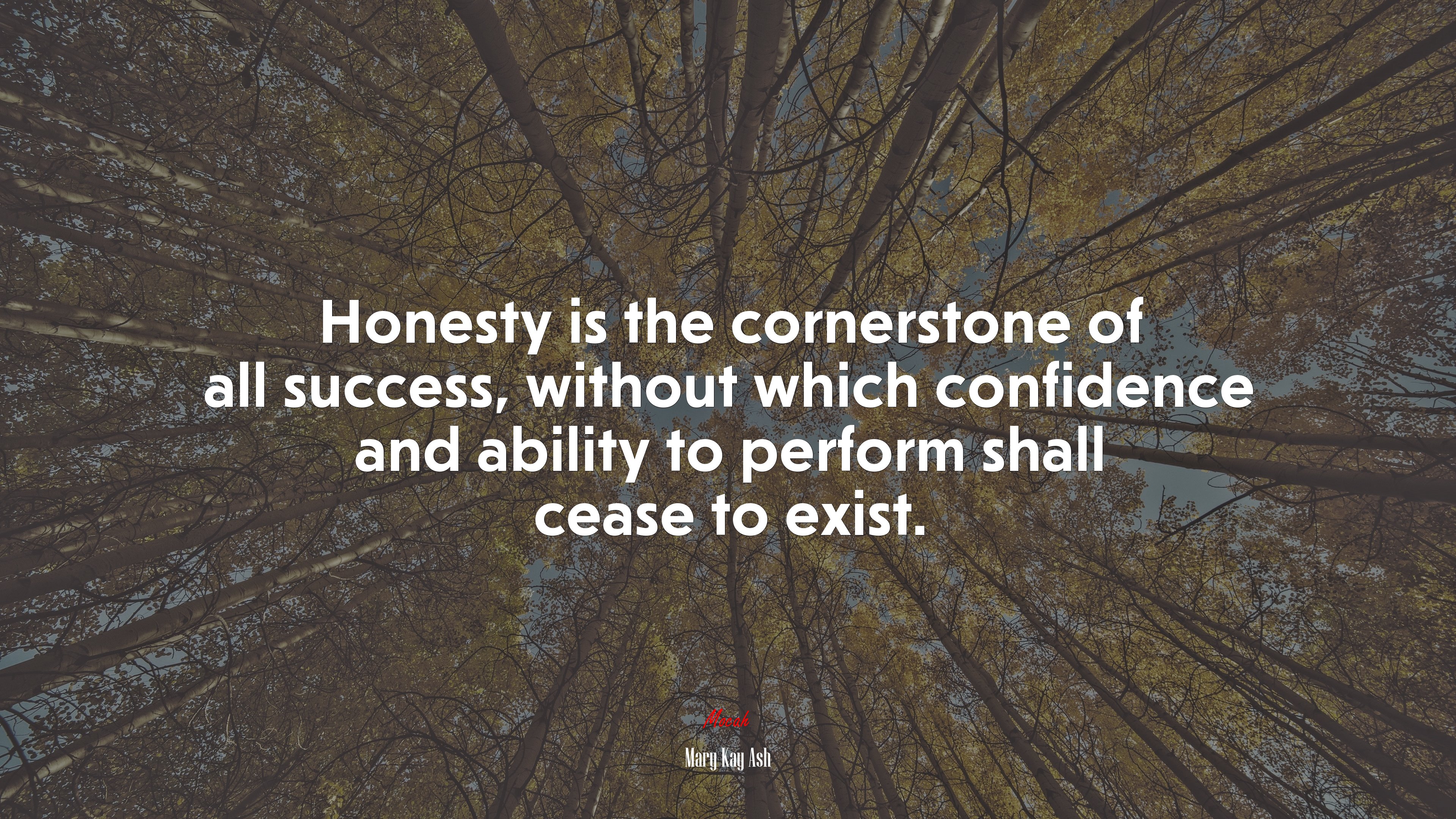 Honesty is the cornerstone of all success, without which confidence and ability to perform shall cease to exist. | Mary Kay Ash quote HD Wallpaper