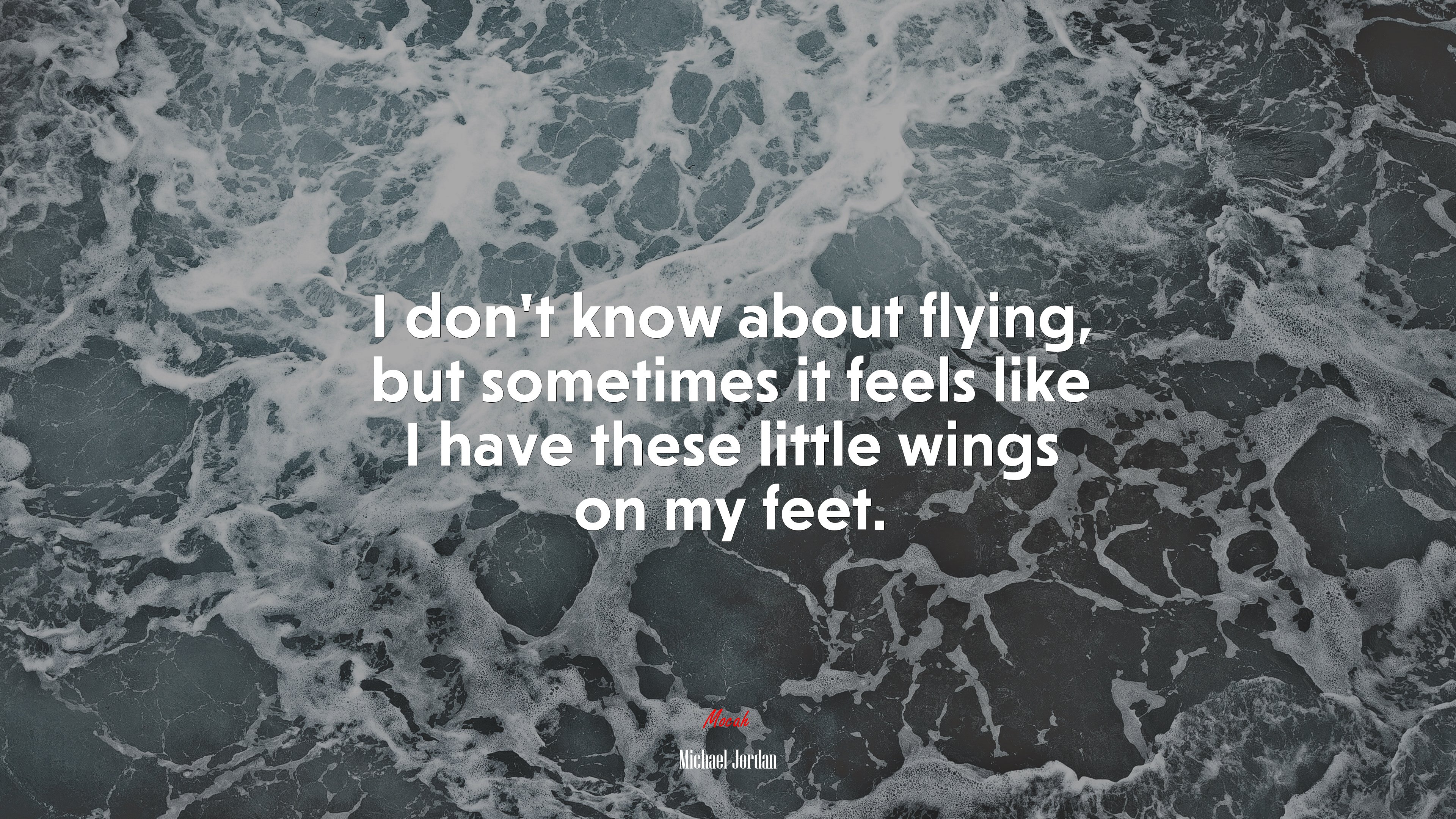 I don’t know about flying, but sometimes it feels like I have these little wings on my feet. | Michael Jordan quote HD Wallpaper