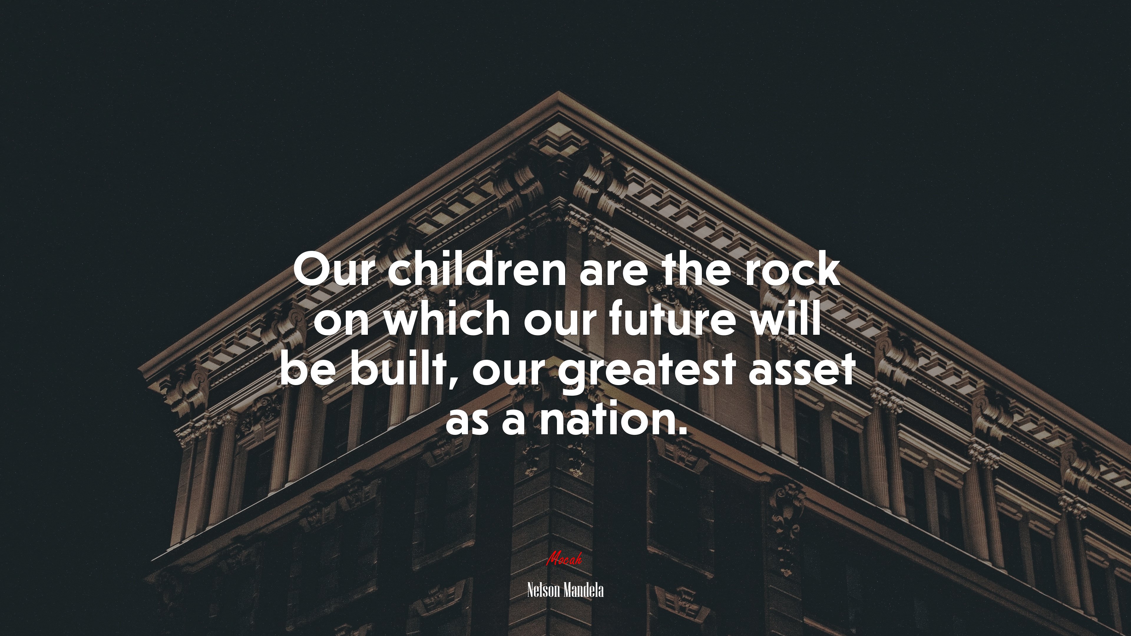Our children are the rock on which our future will be built, our greatest asset as a nation. | Nelson Mandela quote HD Wallpaper