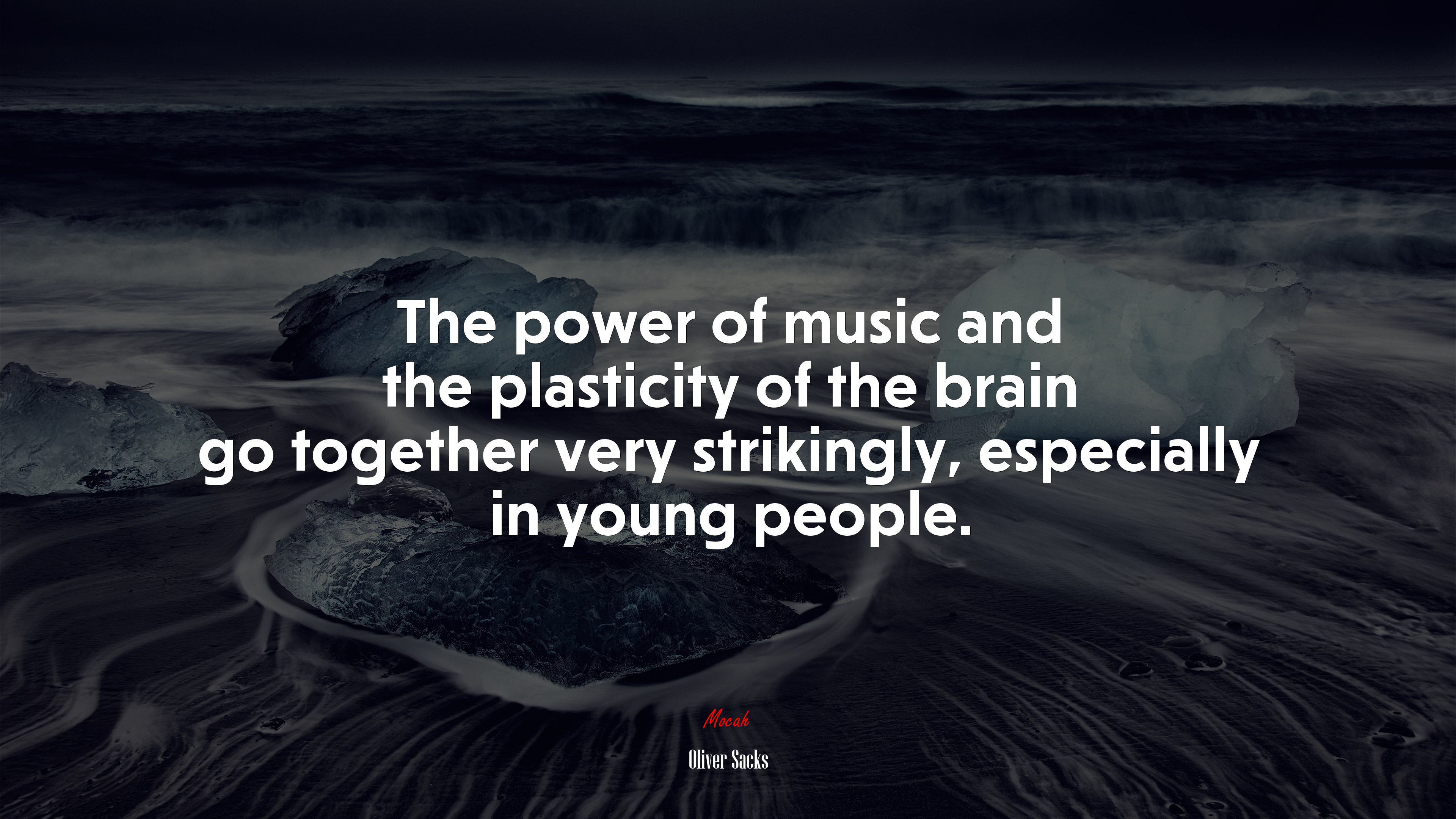 The power of music and the plasticity of the brain go together very strikingly, especially in young people. | Oliver Sacks quote HD Wallpaper