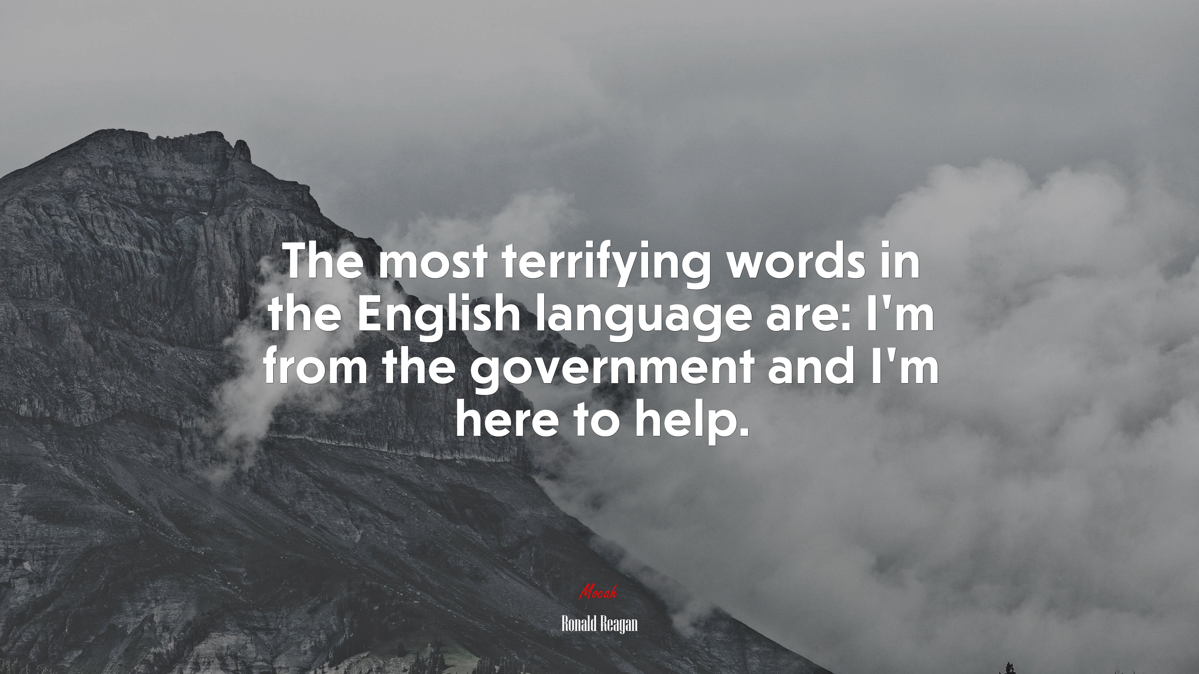 The most terrifying words in the English language are: I’m from the government and I’m here to help. | Ronald Reagan quote HD Wallpaper