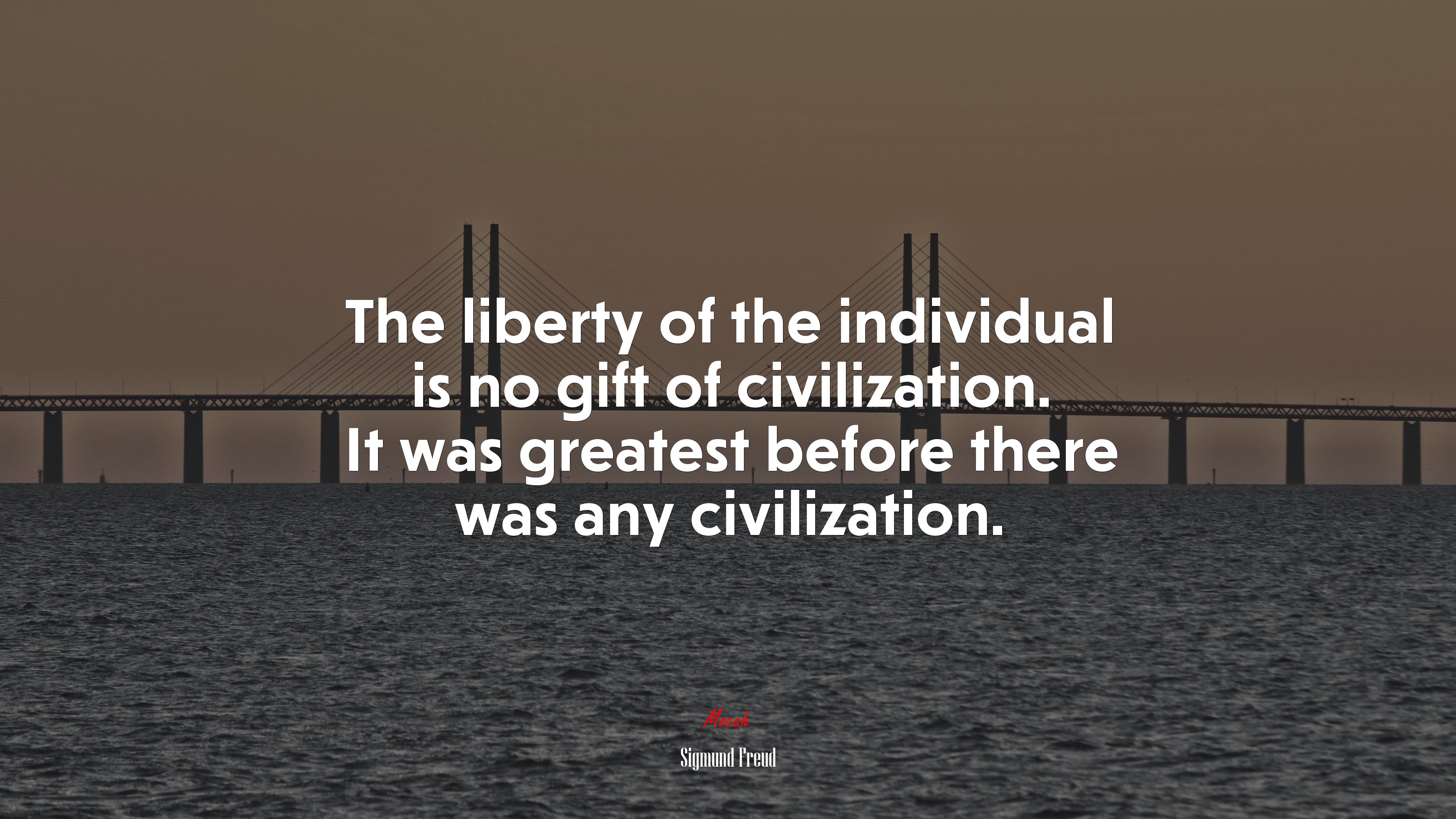 The liberty of the individual is no gift of civilization. It was greatest before there was any civilization. | Sigmund Freud quote HD Wallpaper