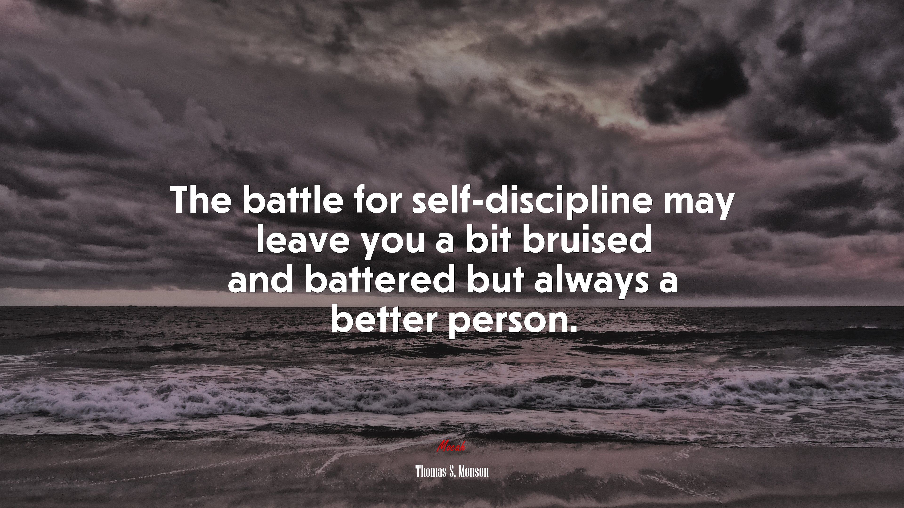 The battle for self-discipline may leave you a bit bruised and battered but always a better person. | Thomas S. Monson quote HD Wallpaper