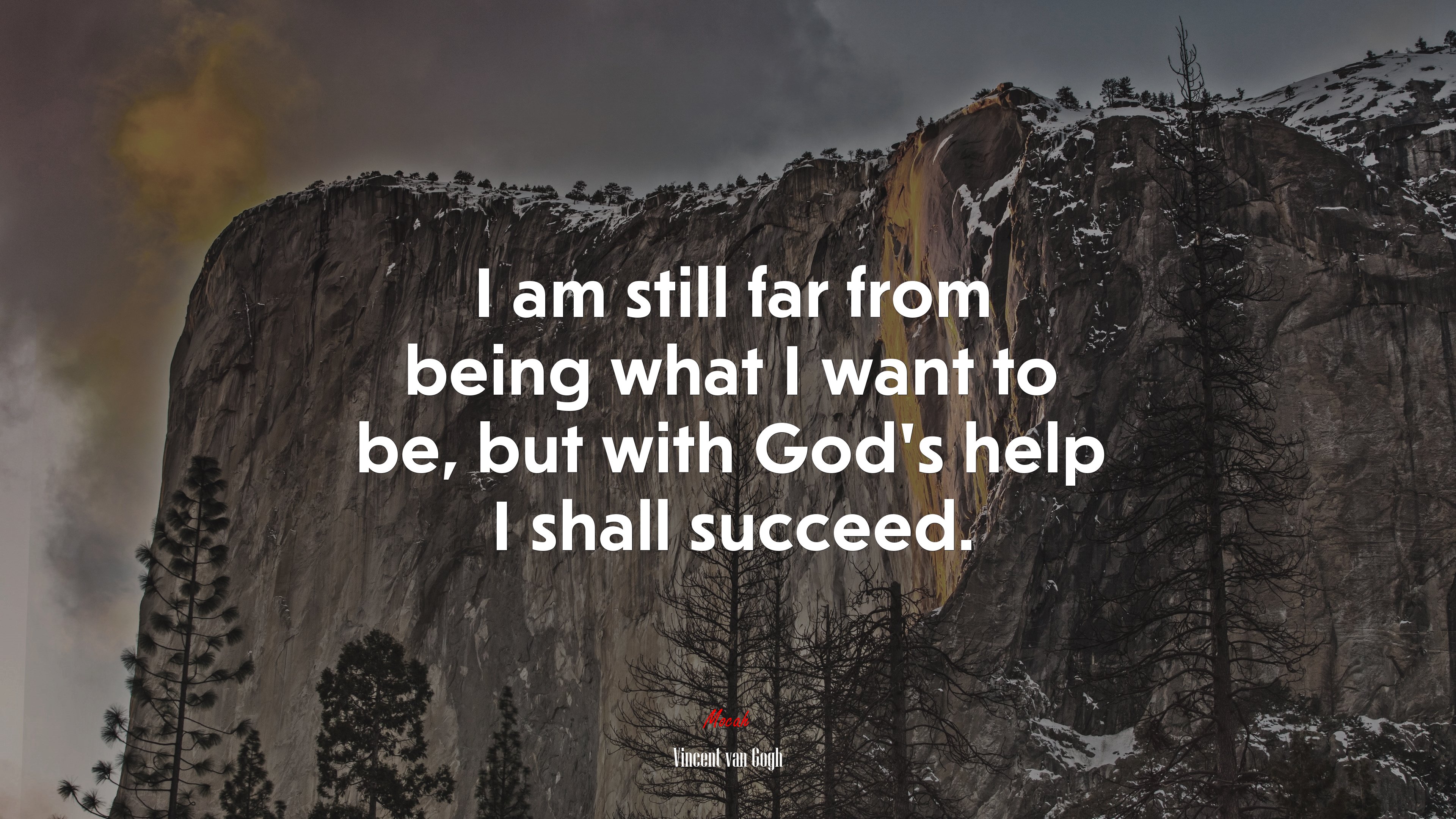 I am still far from being what I want to be, but with God’s help I shall succeed. | Vincent van Gogh quote HD Wallpaper
