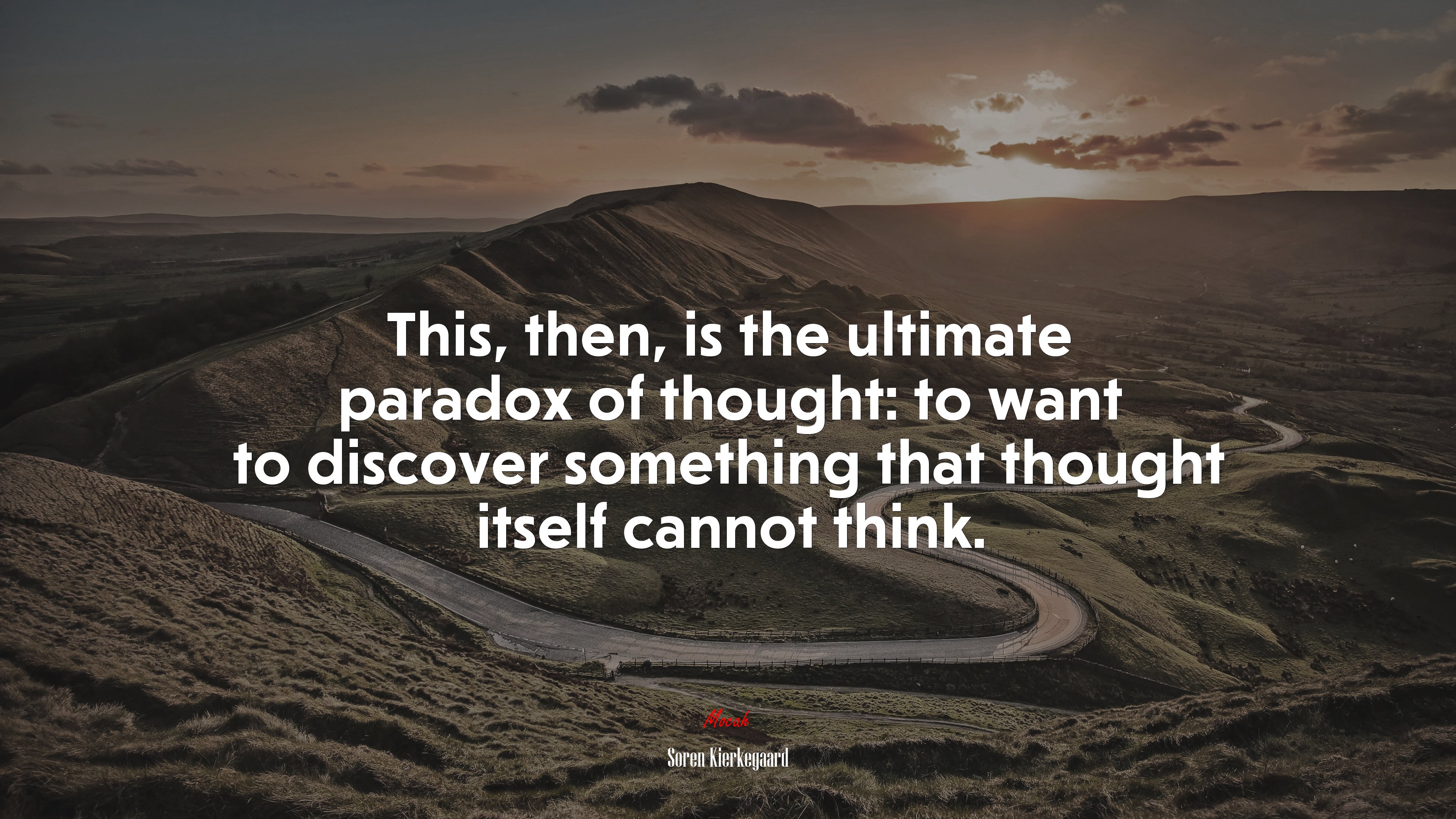 This, then, is the ultimate paradox of thought: to want to discover something that thought itself cannot think. | Soren Kierkegaard quote HD Wallpaper
