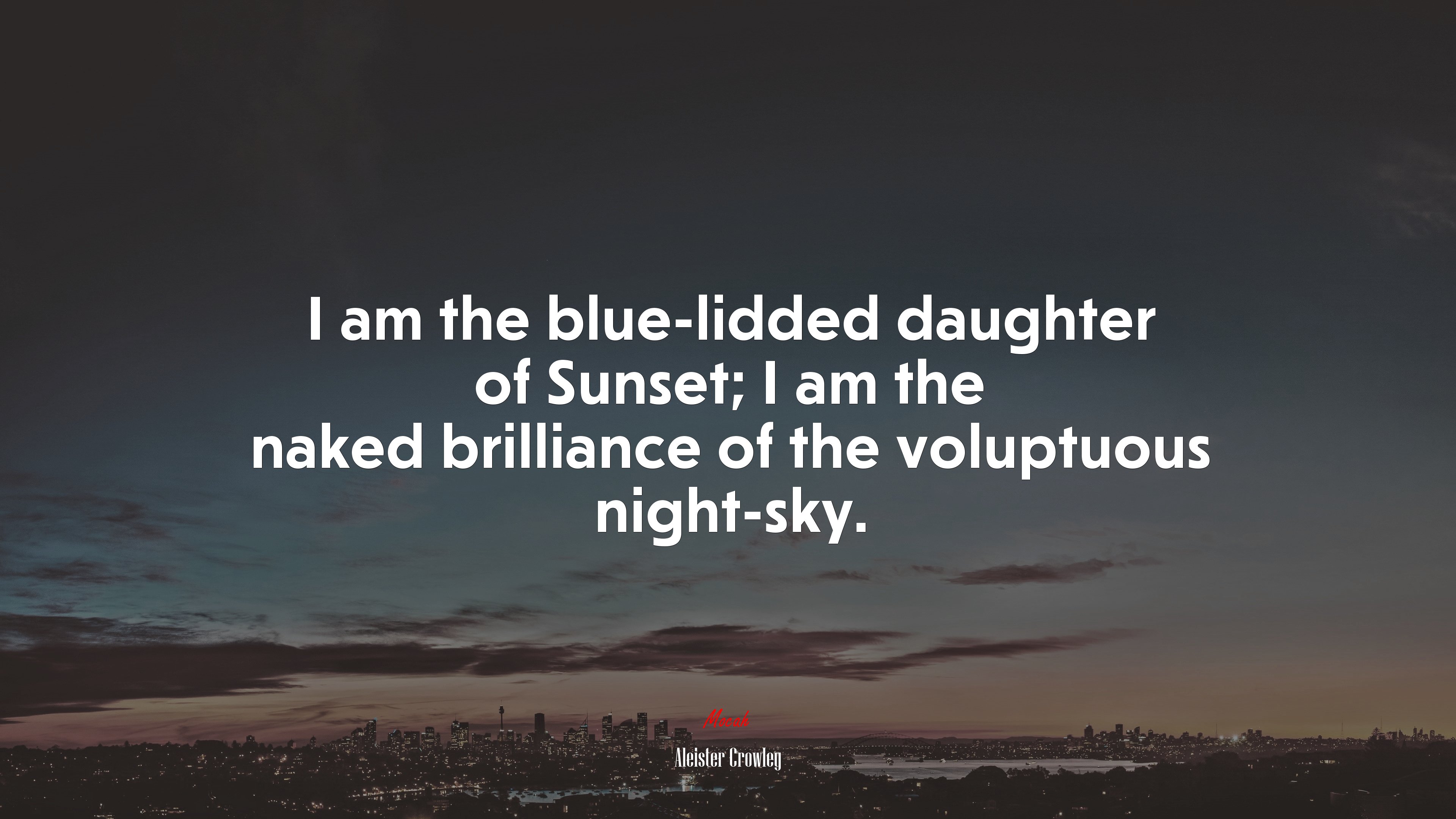 I am the blue-lidded daughter of Sunset; I am the naked brilliance of the voluptuous night-sky. | Aleister Crowley quote HD Wallpaper