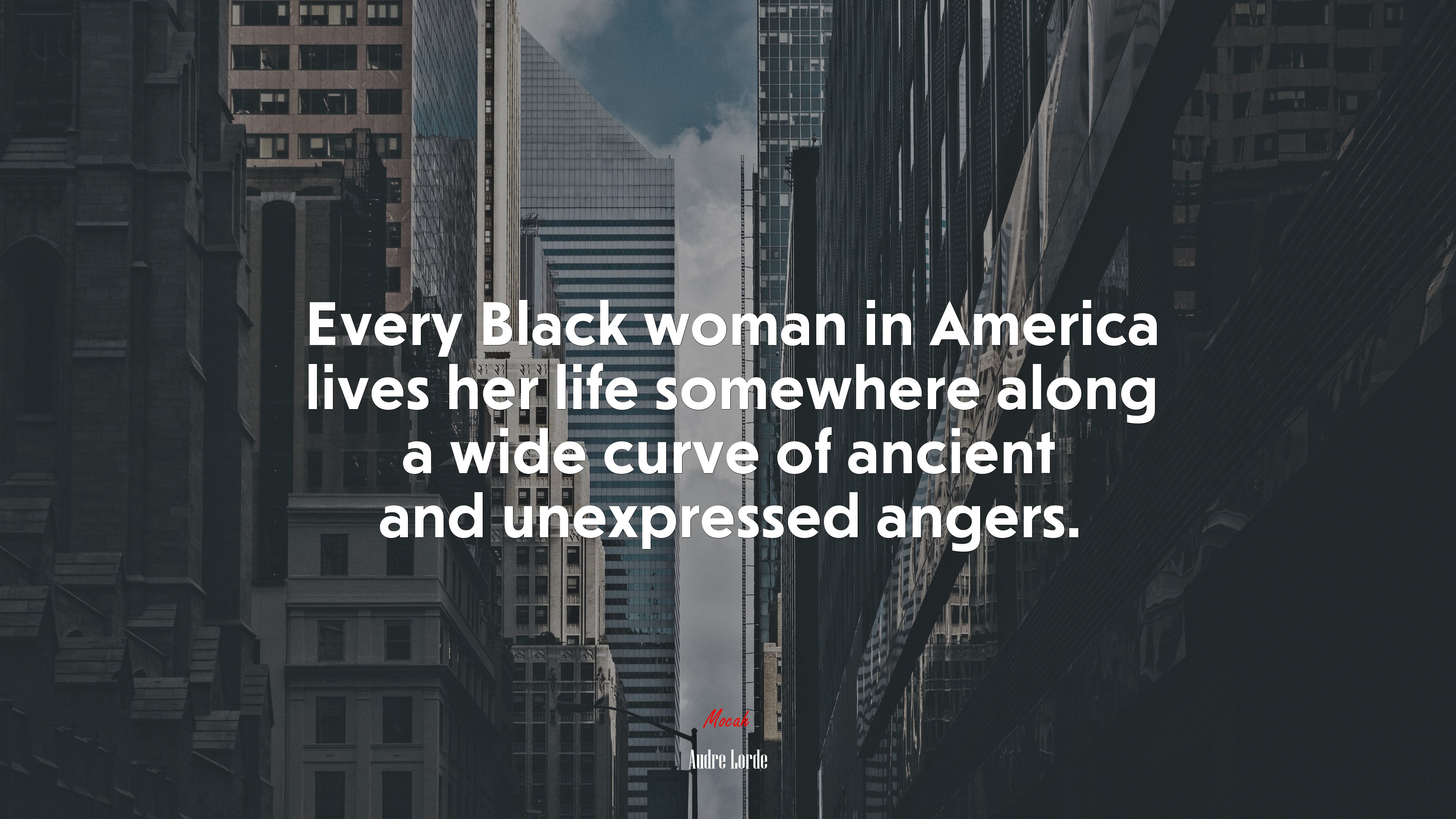 Every Black woman in America lives her life somewhere along a wide curve of ancient and unexpressed angers. | Audre Lorde quote HD Wallpaper