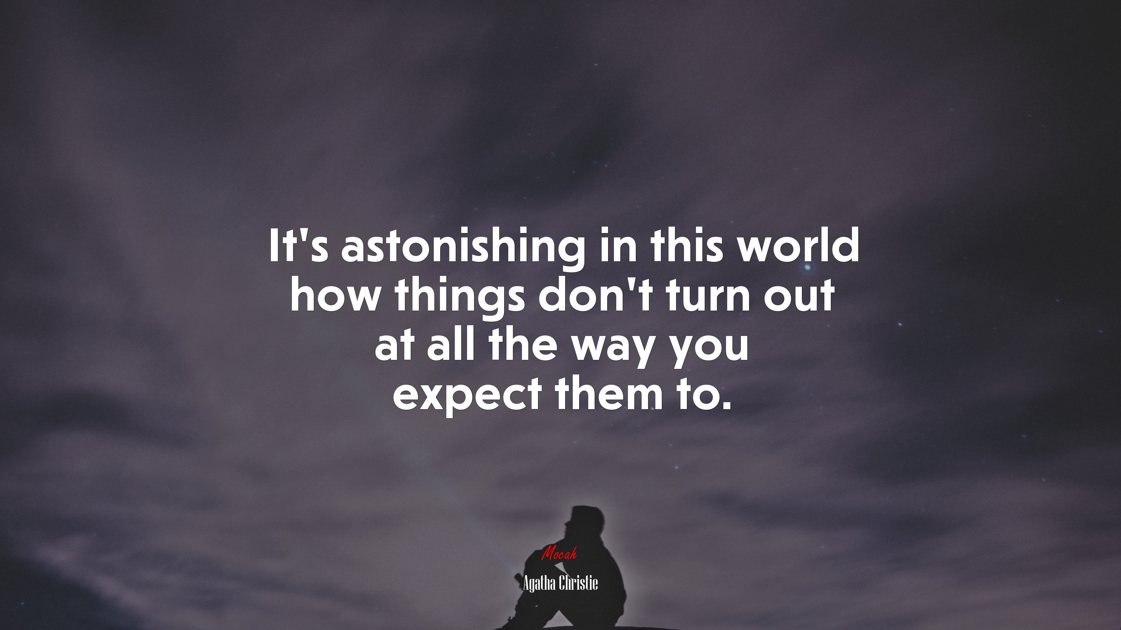 It’s astonishing in this world how things don’t turn out at all the way you expect them to. | Agatha Christie quote HD Wallpaper