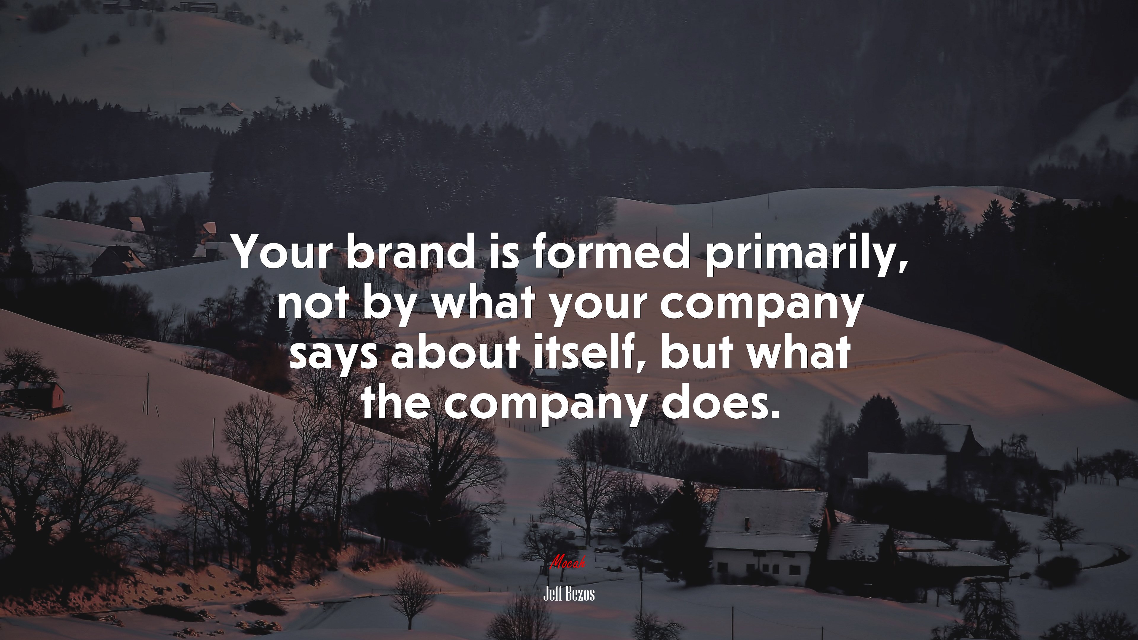Your brand is formed primarily, not by what your company says about itself, but what the company does. | Jeff Bezos quote HD Wallpaper