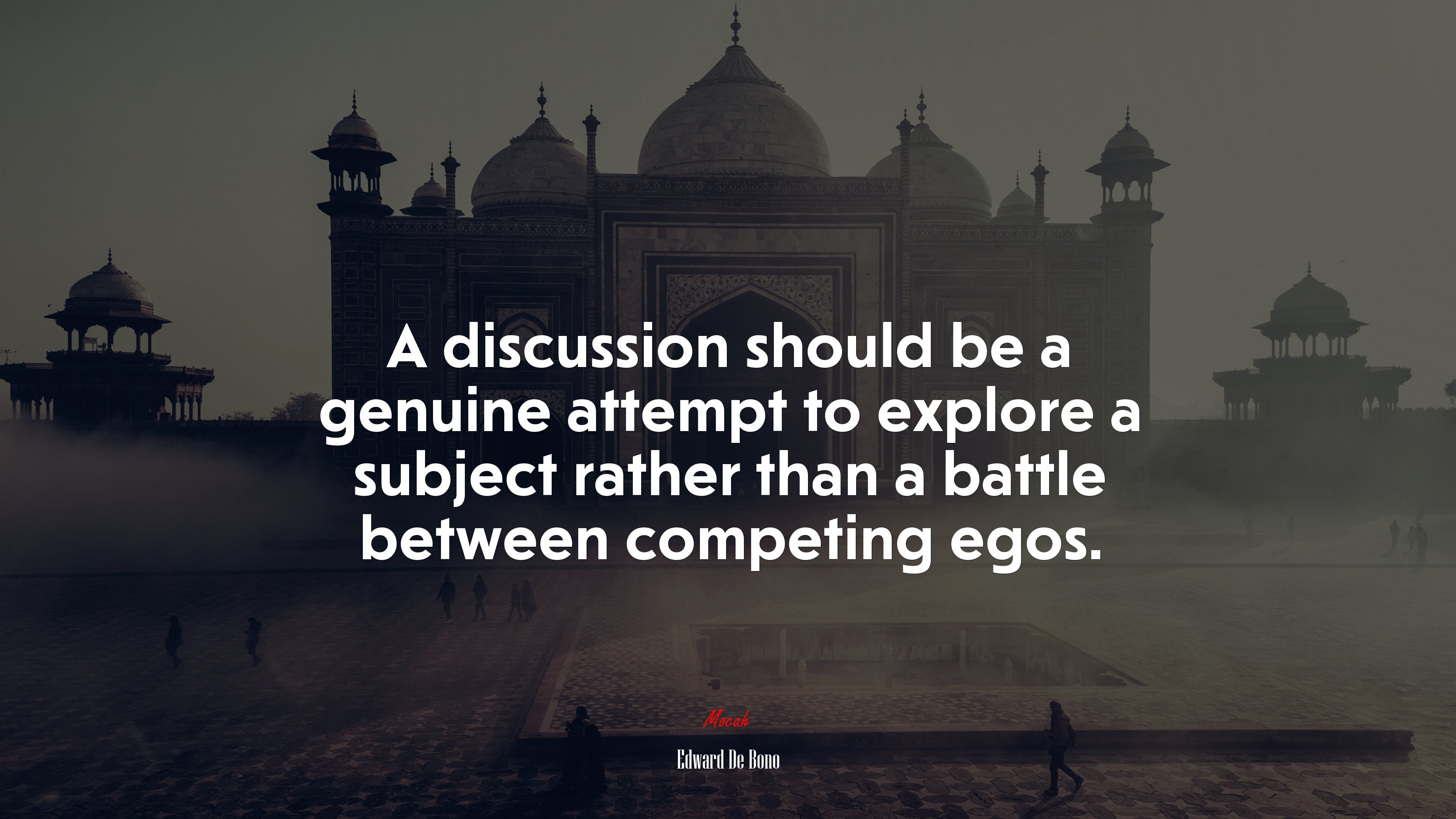 A discussion should be a genuine attempt to explore a subject rather than a battle between competing egos. | Edward De Bono quote HD Wallpaper