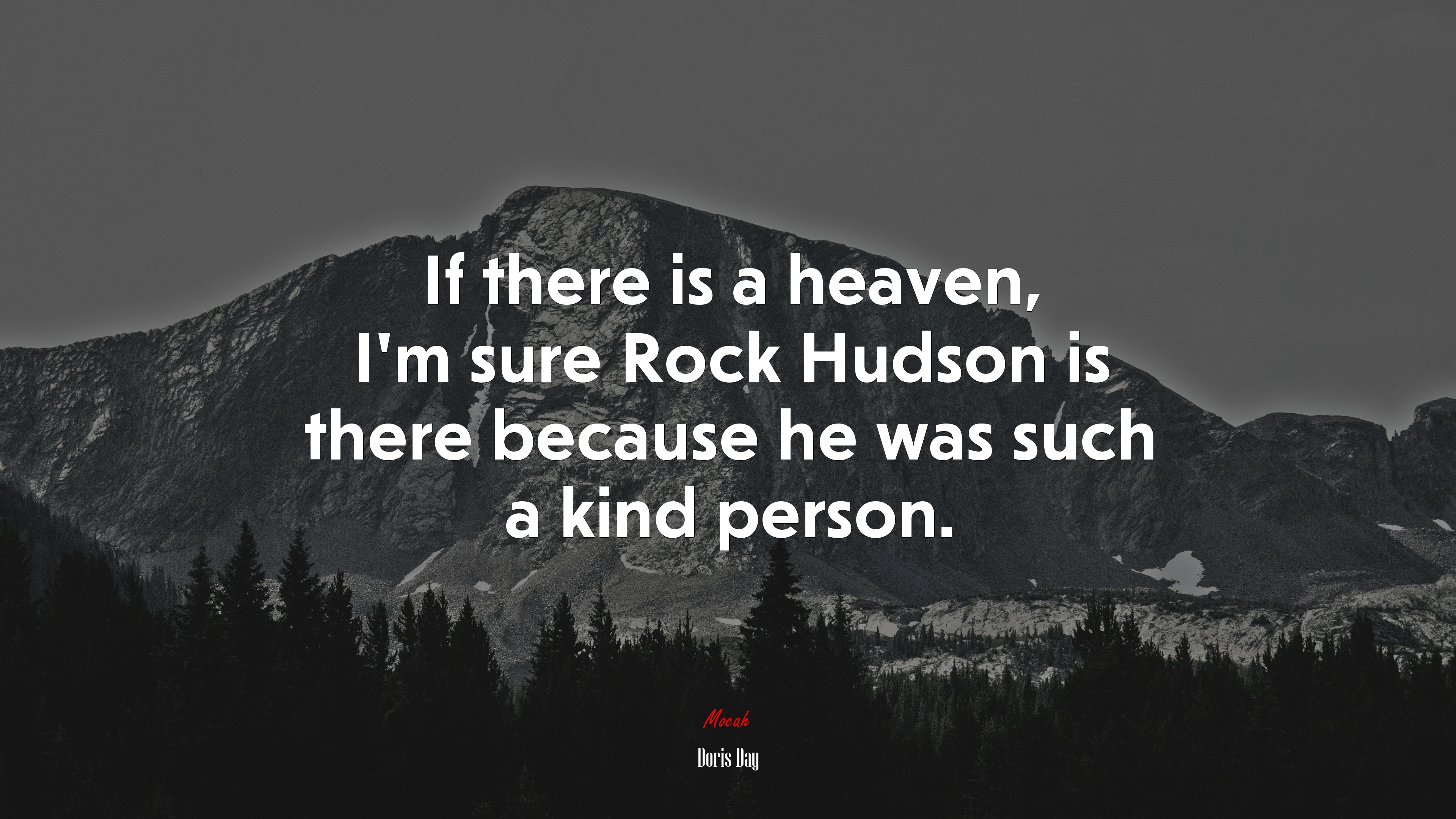If there is a heaven, I’m sure Rock Hudson is there because he was such a kind person. | Doris Day quote HD Wallpaper