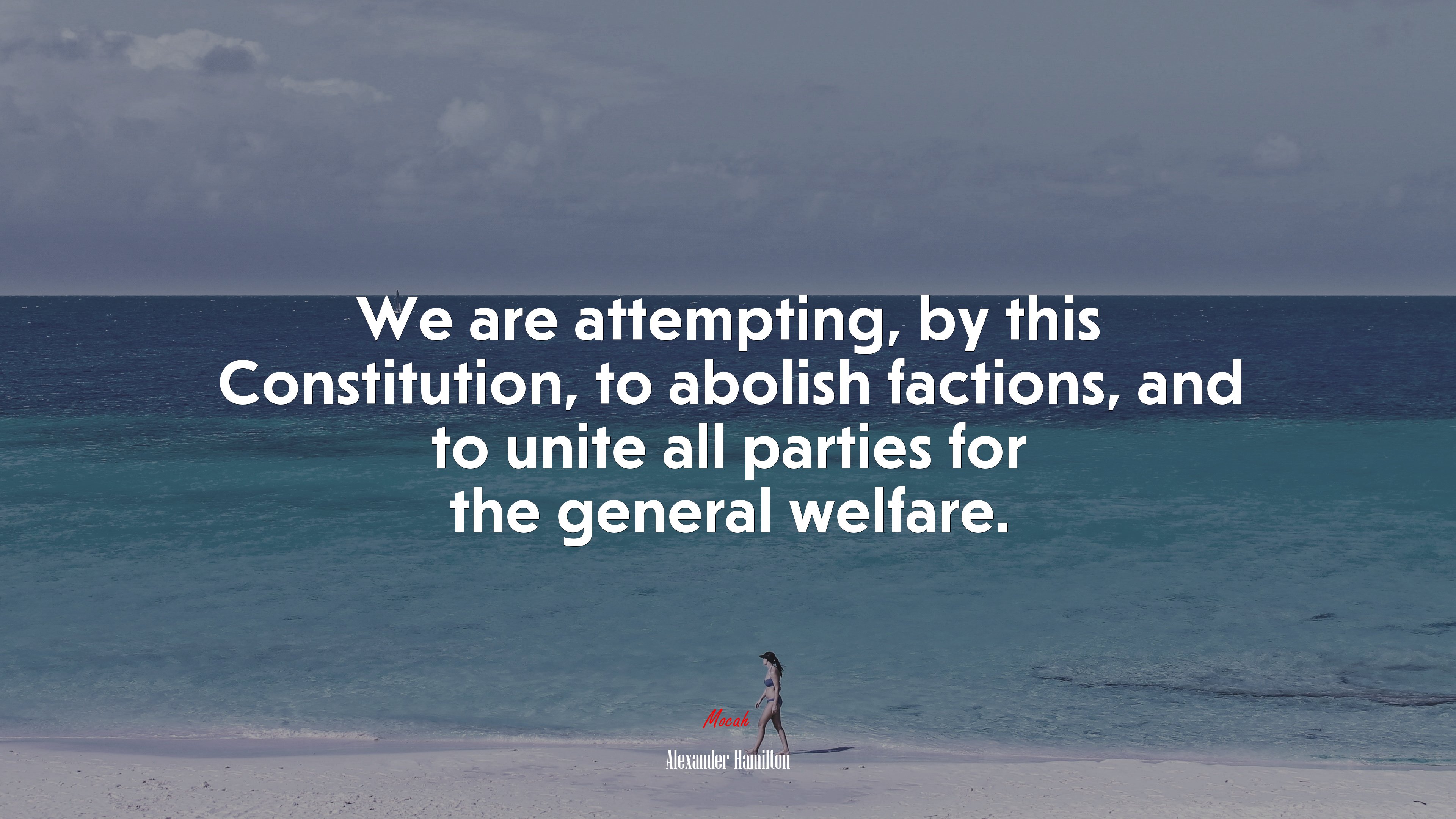We are attempting, by this Constitution, to abolish factions, and to unite all parties for the general welfare. | Alexander Hamilton quote HD Wallpaper