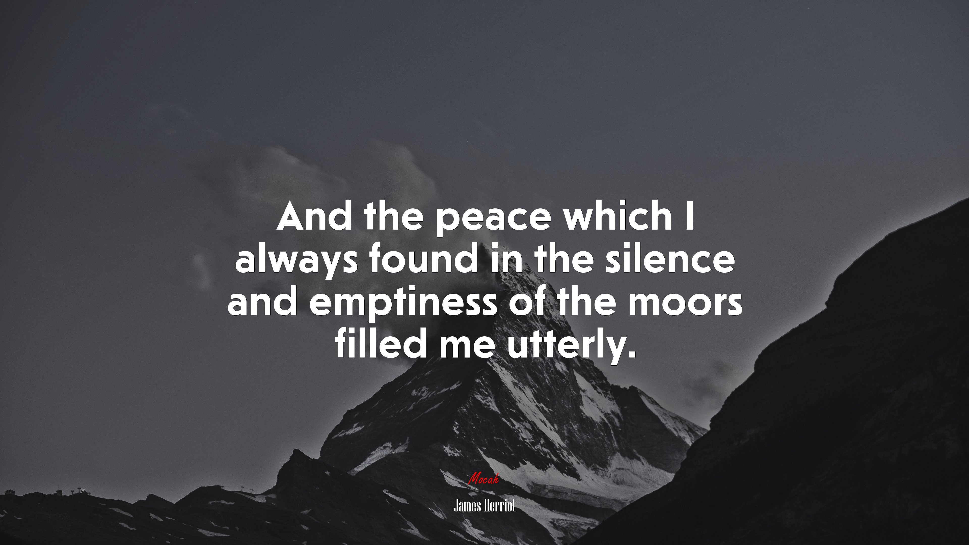 And the peace which I always found in the silence and emptiness of the moors filled me utterly. | James Herriot quote HD Wallpaper