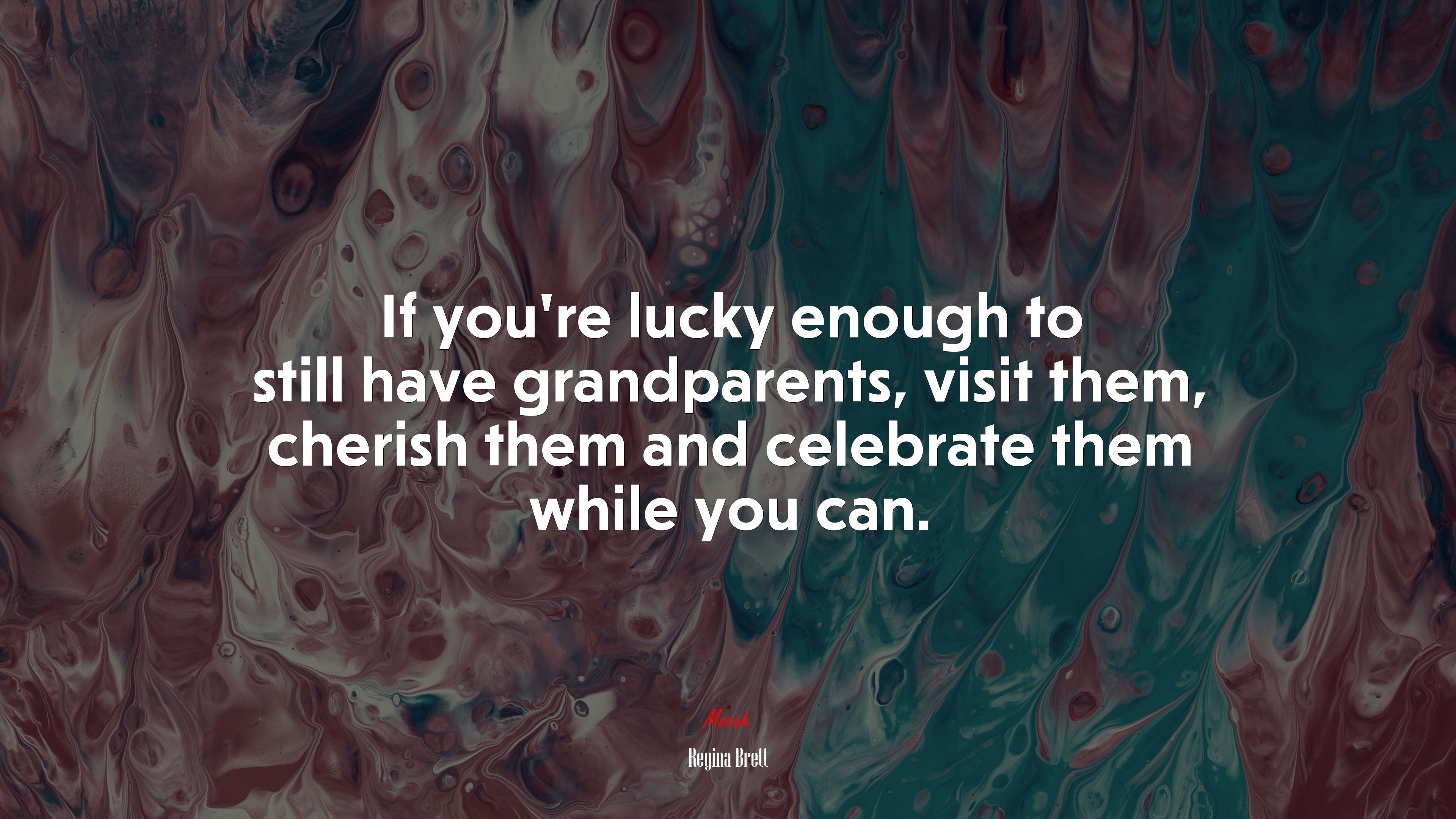 If you’re lucky enough to still have grandparents, visit them, cherish them and celebrate them while you can. | Regina Brett quote HD Wallpaper