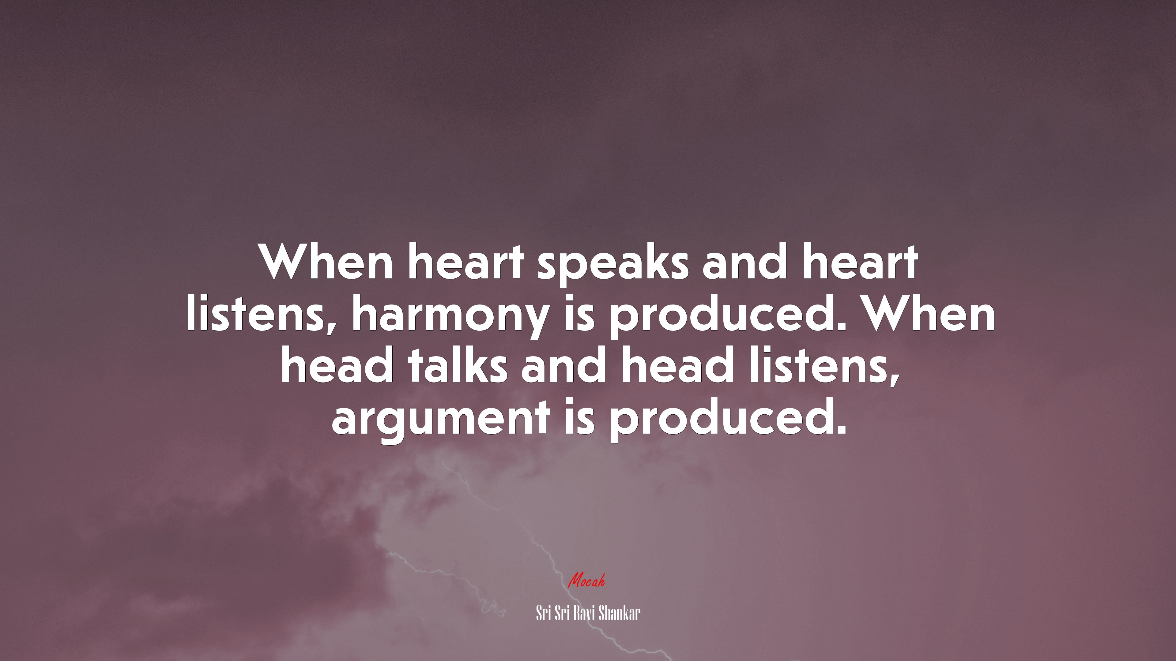 When heart speaks and heart listens, harmony is produced. When head talks and head listens, argument is produced. | Sri Sri Ravi Shankar quote HD Wallpaper