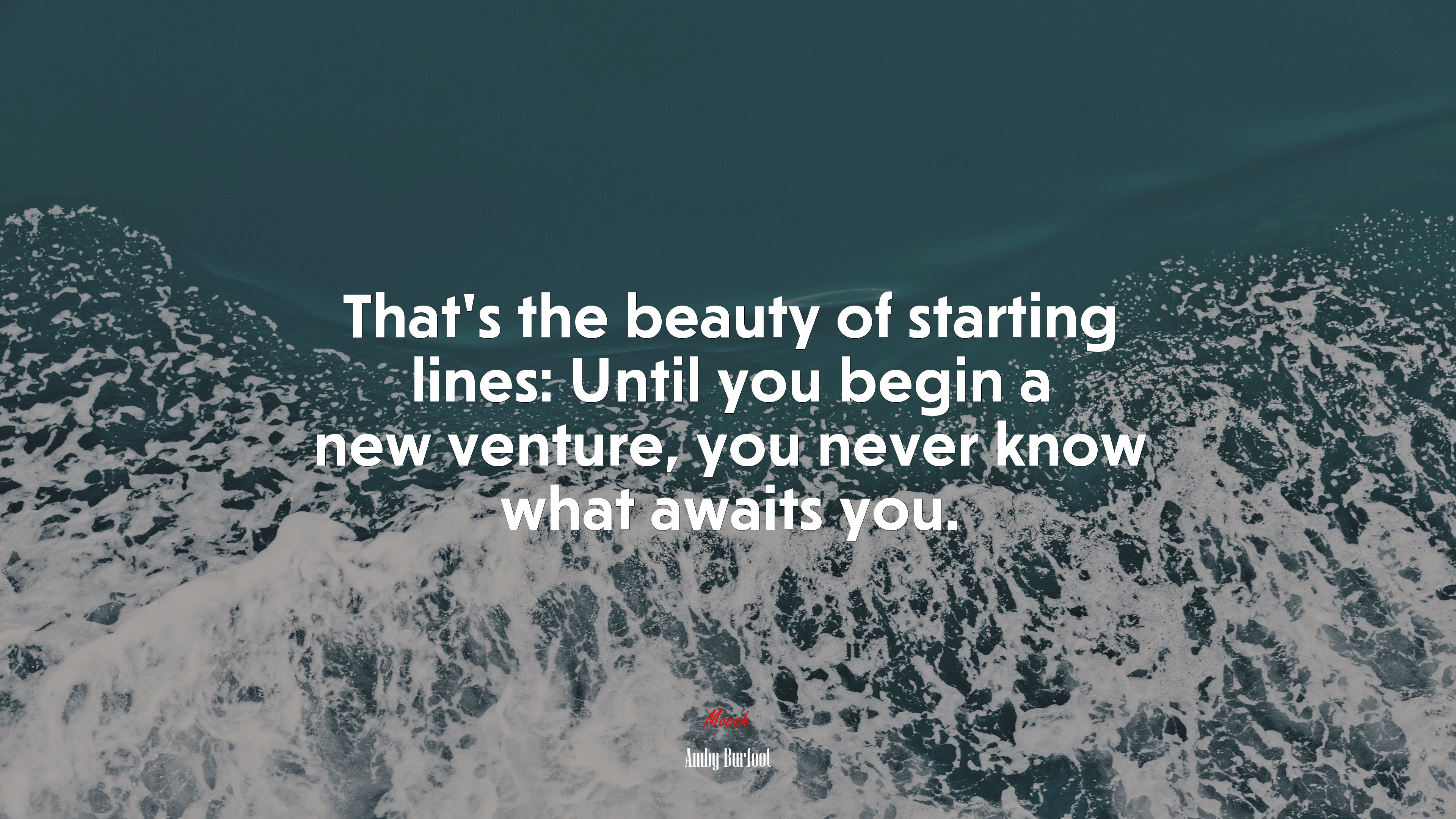 That’s the beauty of starting lines: Until you begin a new venture, you never know what awaits you. | Amby Burfoot quote HD Wallpaper