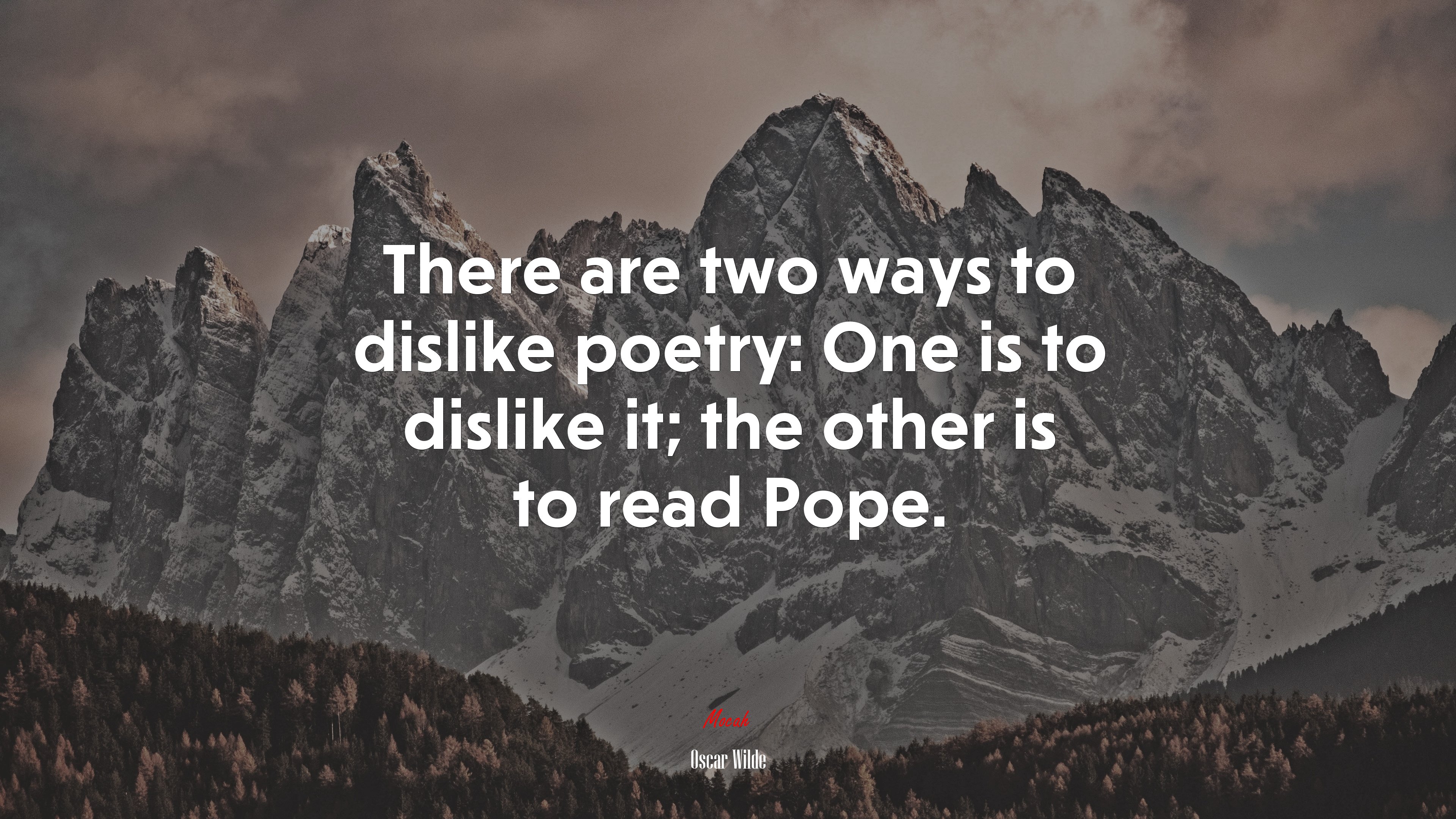 There are two ways to dislike poetry: One is to dislike it; the other is to read Pope. | Oscar Wilde quote HD Wallpaper