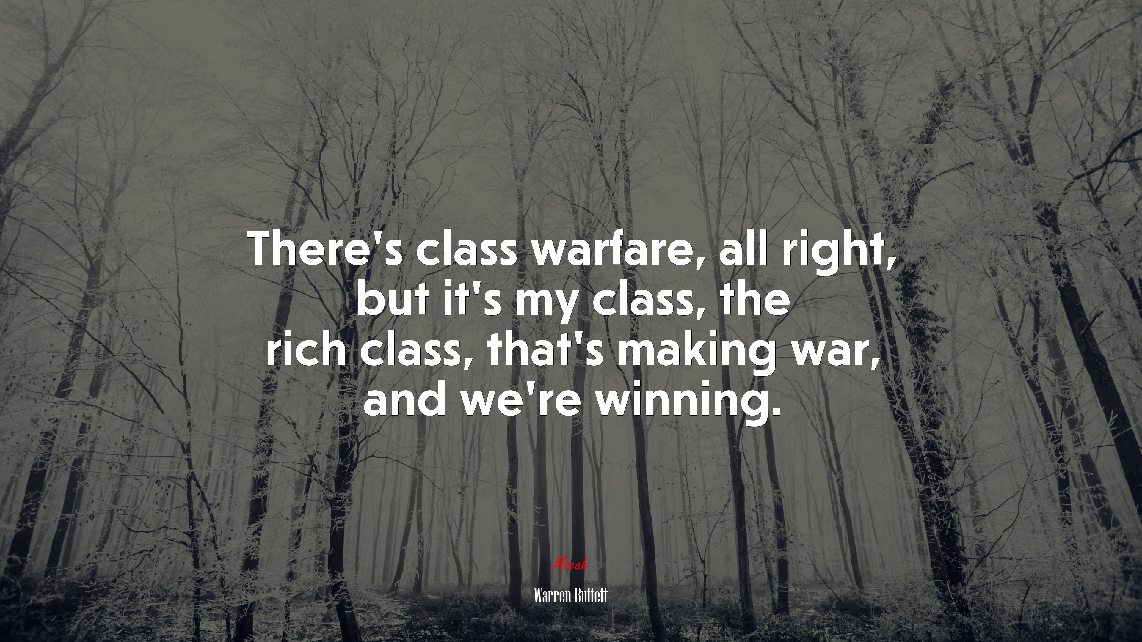 There’s class warfare, all right, but it’s my class, the rich class, that’s making war, and we’re winning. | Warren Buffett quote HD Wallpaper
