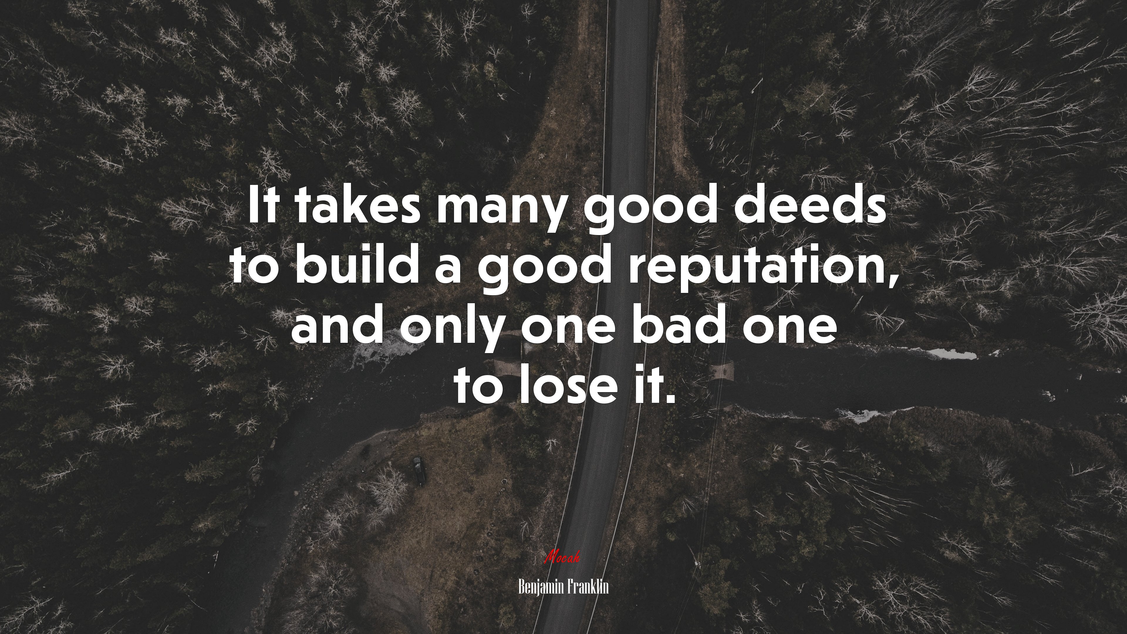 It takes many good deeds to build a good reputation, and only one bad one to lose it. | Benjamin Franklin quote HD Wallpaper
