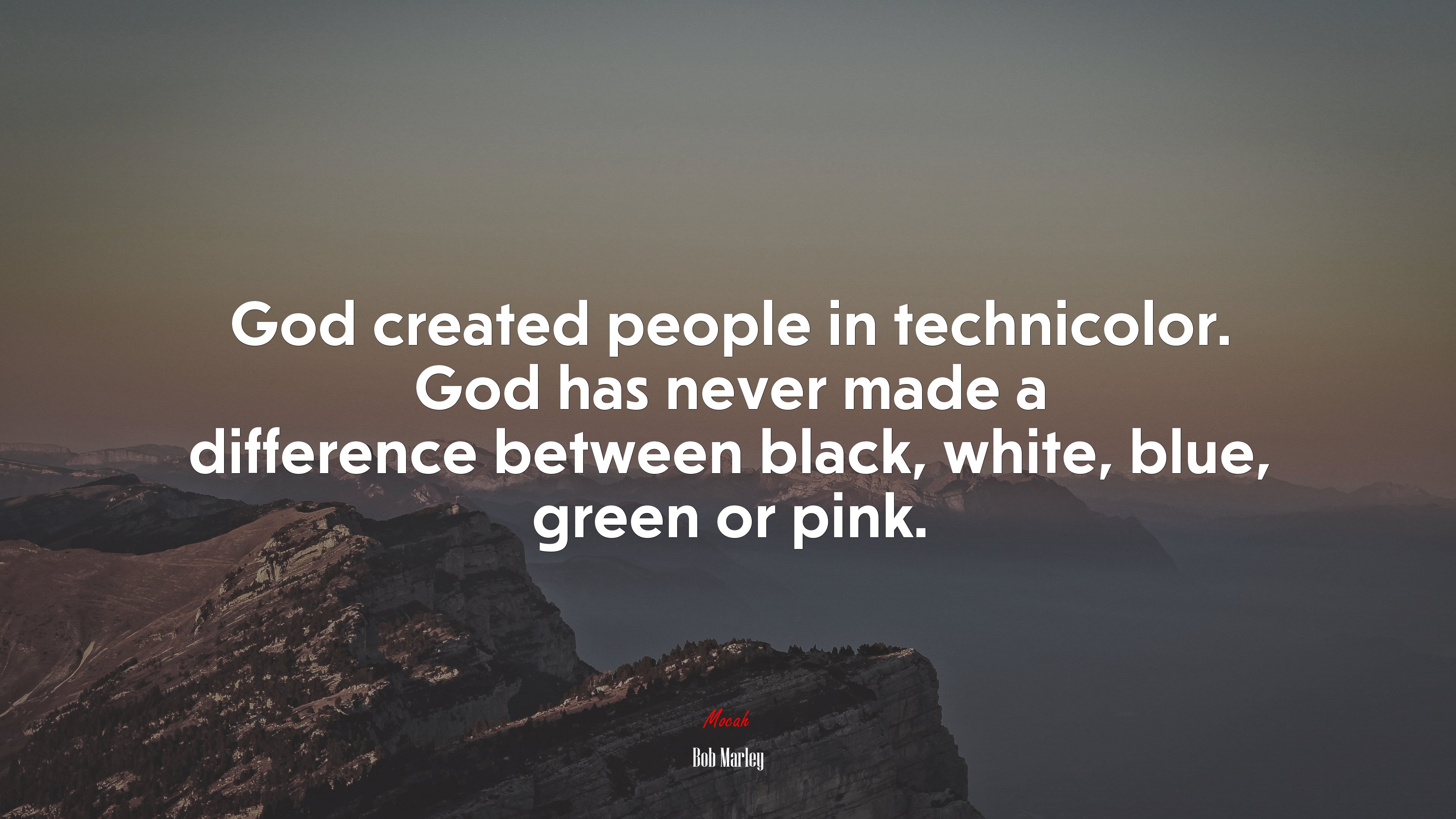 God created people in technicolor. God has never made a difference between black, white, blue, green or pink. | Bob Marley quote HD Wallpaper