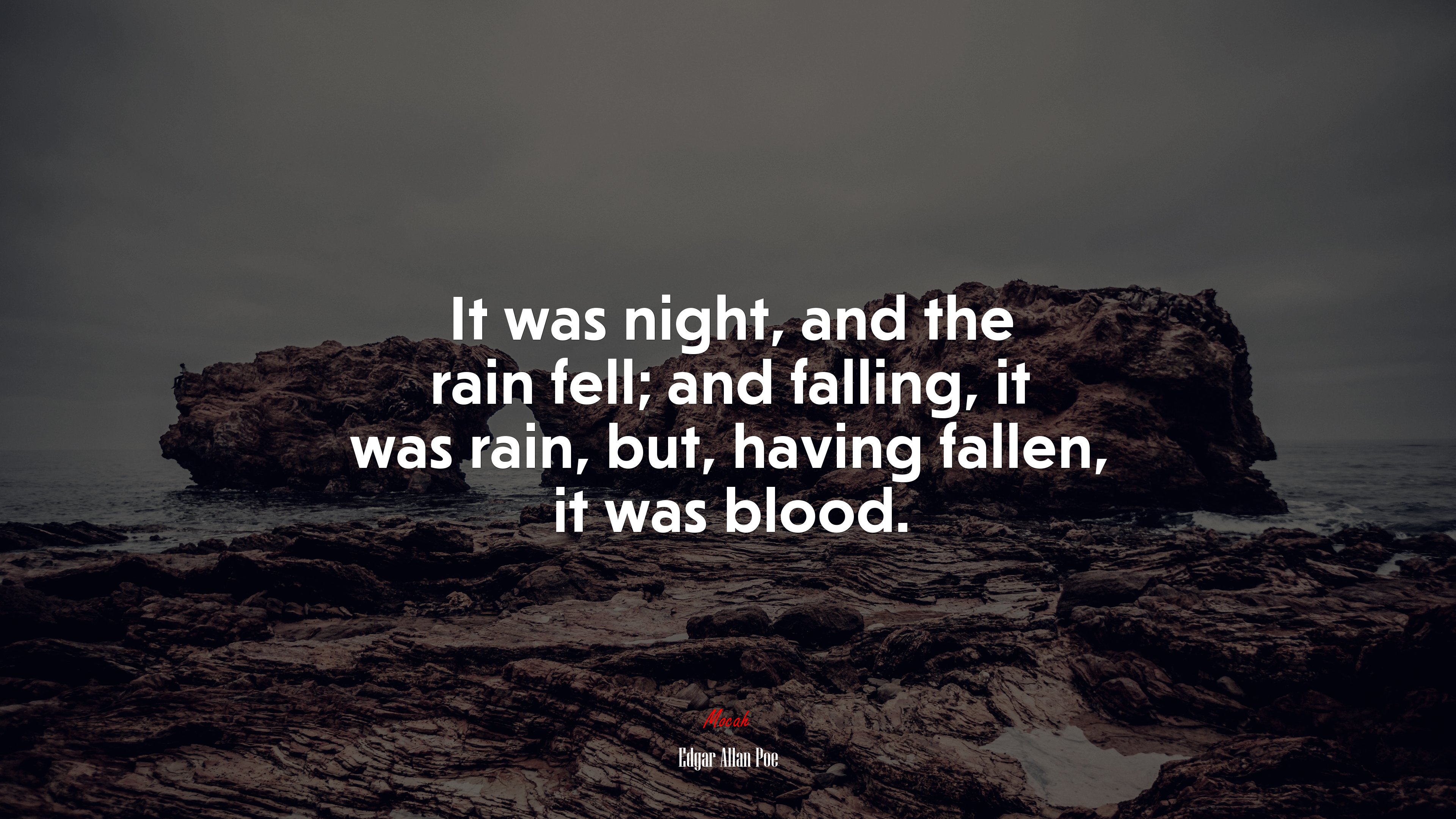 It was night, and the rain fell; and falling, it was rain, but, having fallen, it was blood. | Edgar Allan Poe quote HD Wallpaper