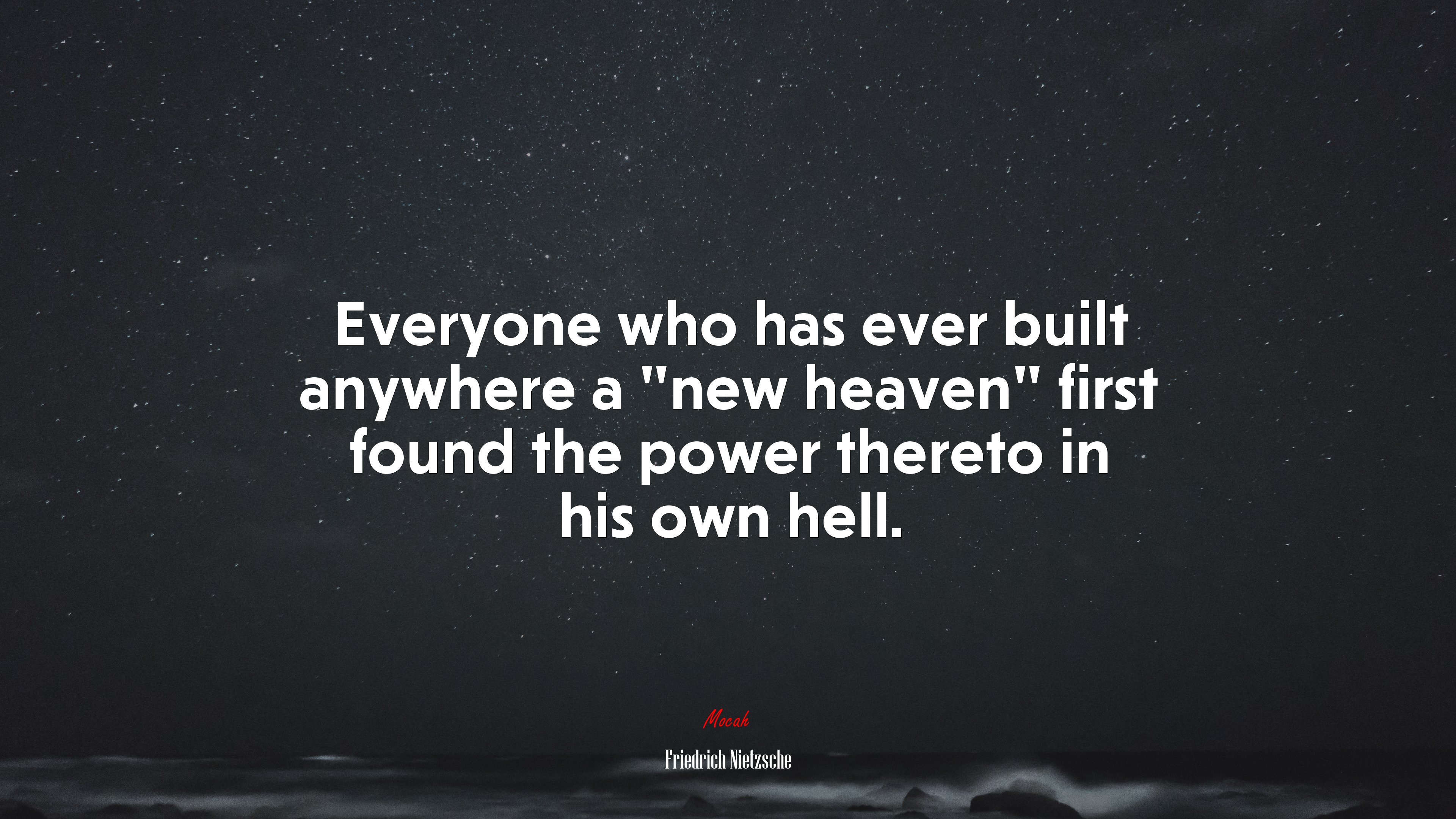 Everyone who has ever built anywhere a “new heaven” first found the power thereto in his own hell. | Friedrich Nietzsche quote HD Wallpaper