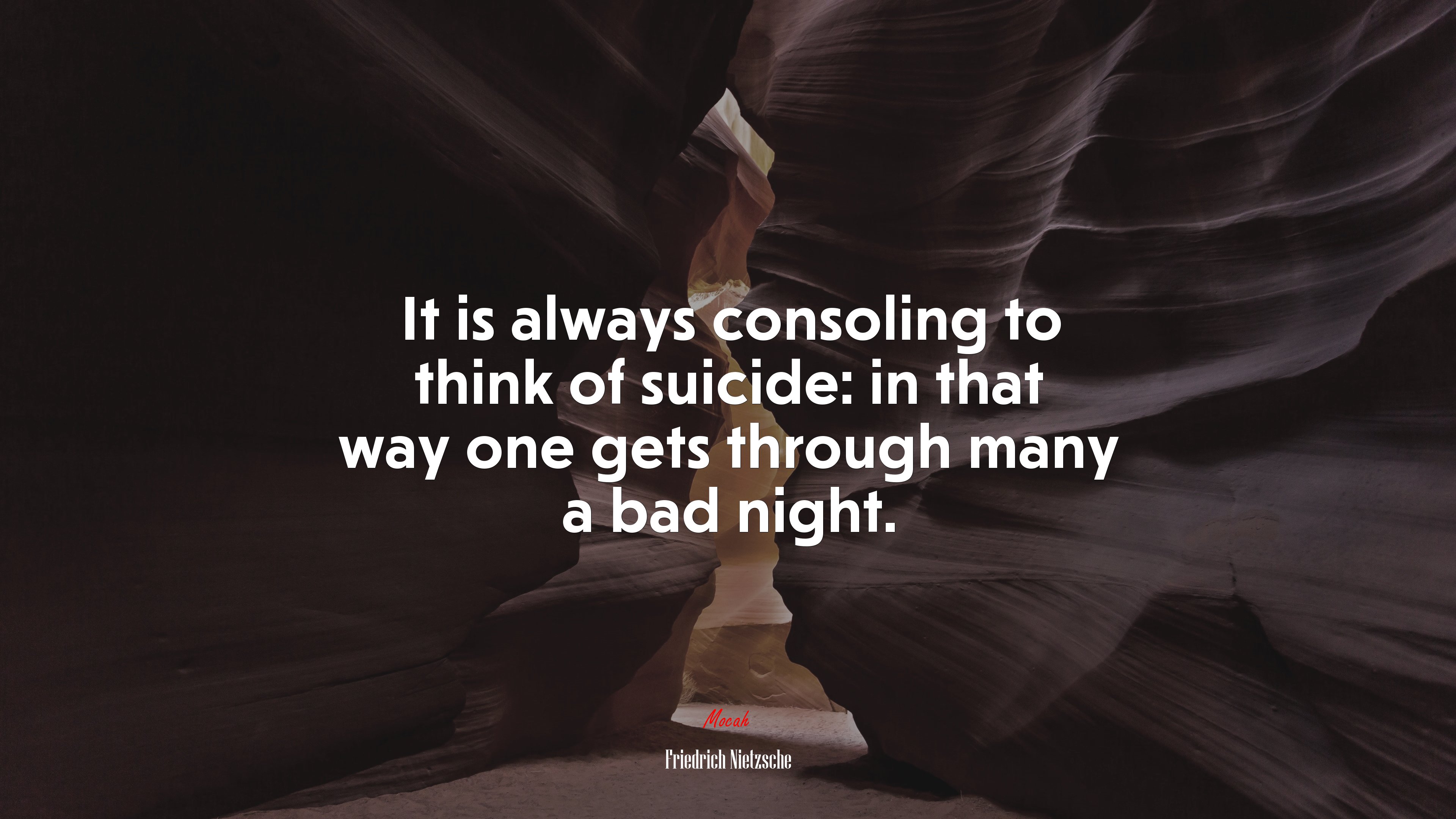 It is always consoling to think of suicide: in that way one gets through many a bad night. | Friedrich Nietzsche quote HD Wallpaper