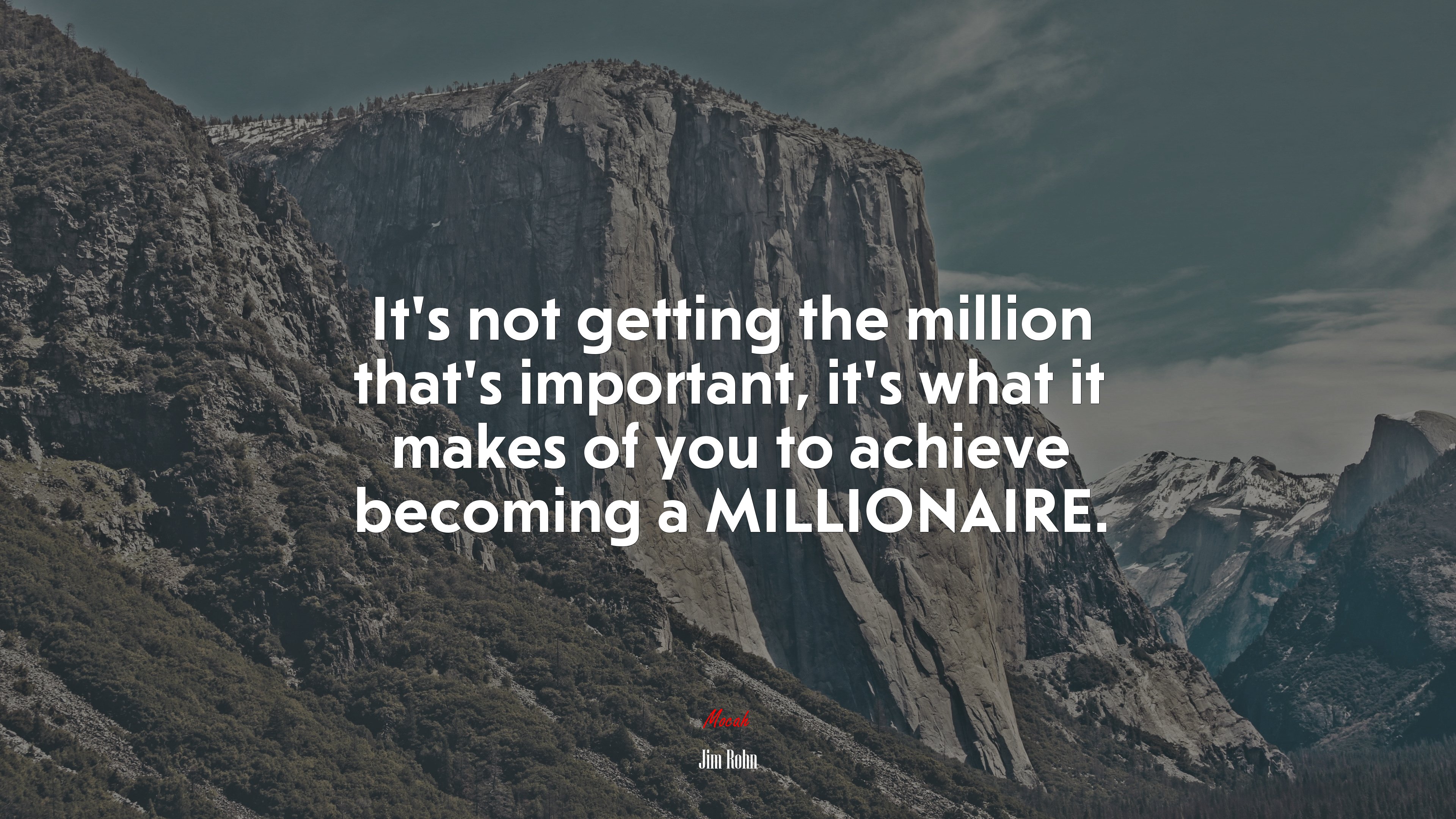 It’s not getting the million that’s important, it’s what it makes of you to achieve becoming a MILLIONAIRE. | Jim Rohn quote HD Wallpaper