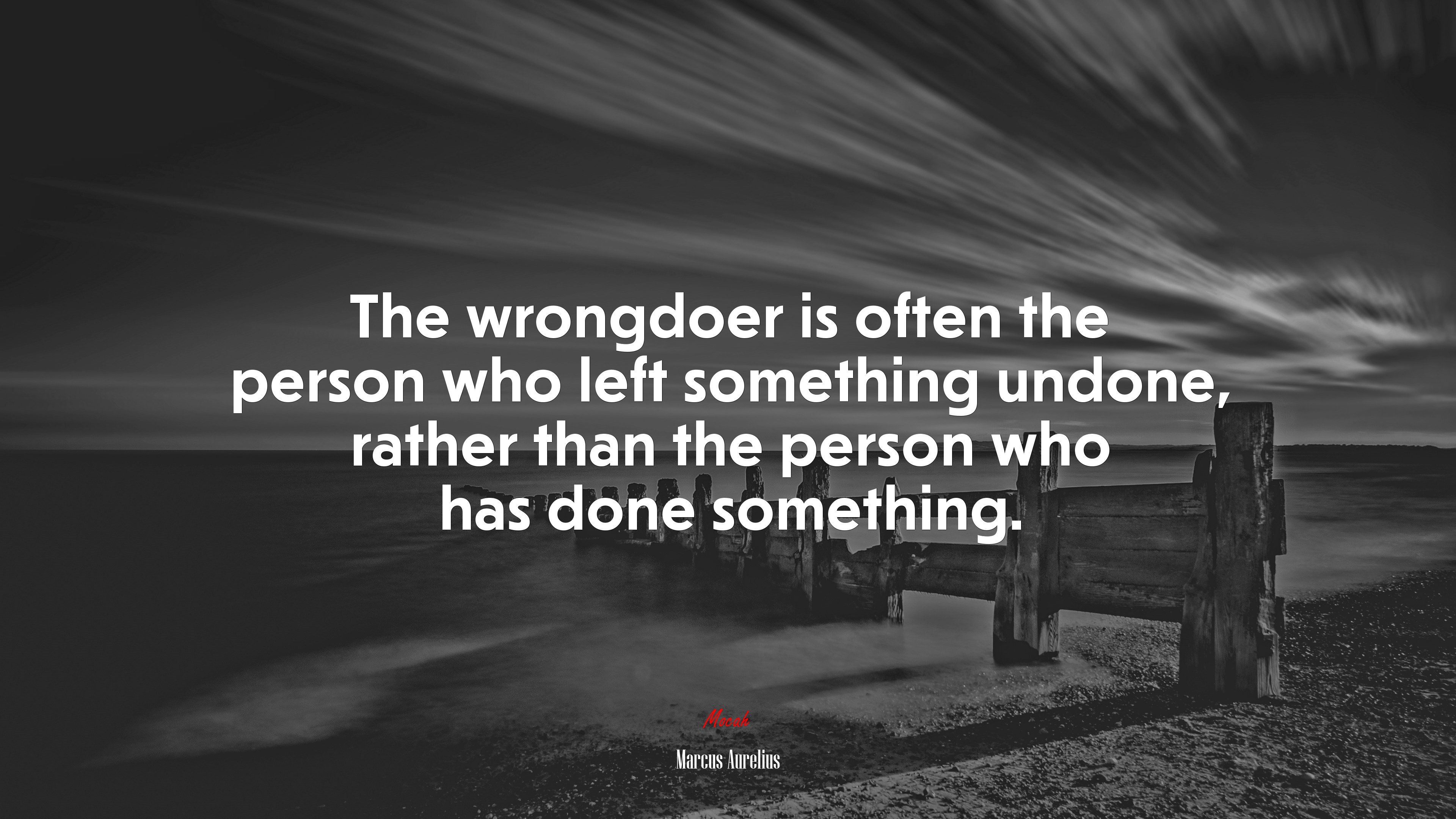 The wrongdoer is often the person who left something undone, rather than the person who has done something. | Marcus Aurelius quote HD Wallpaper