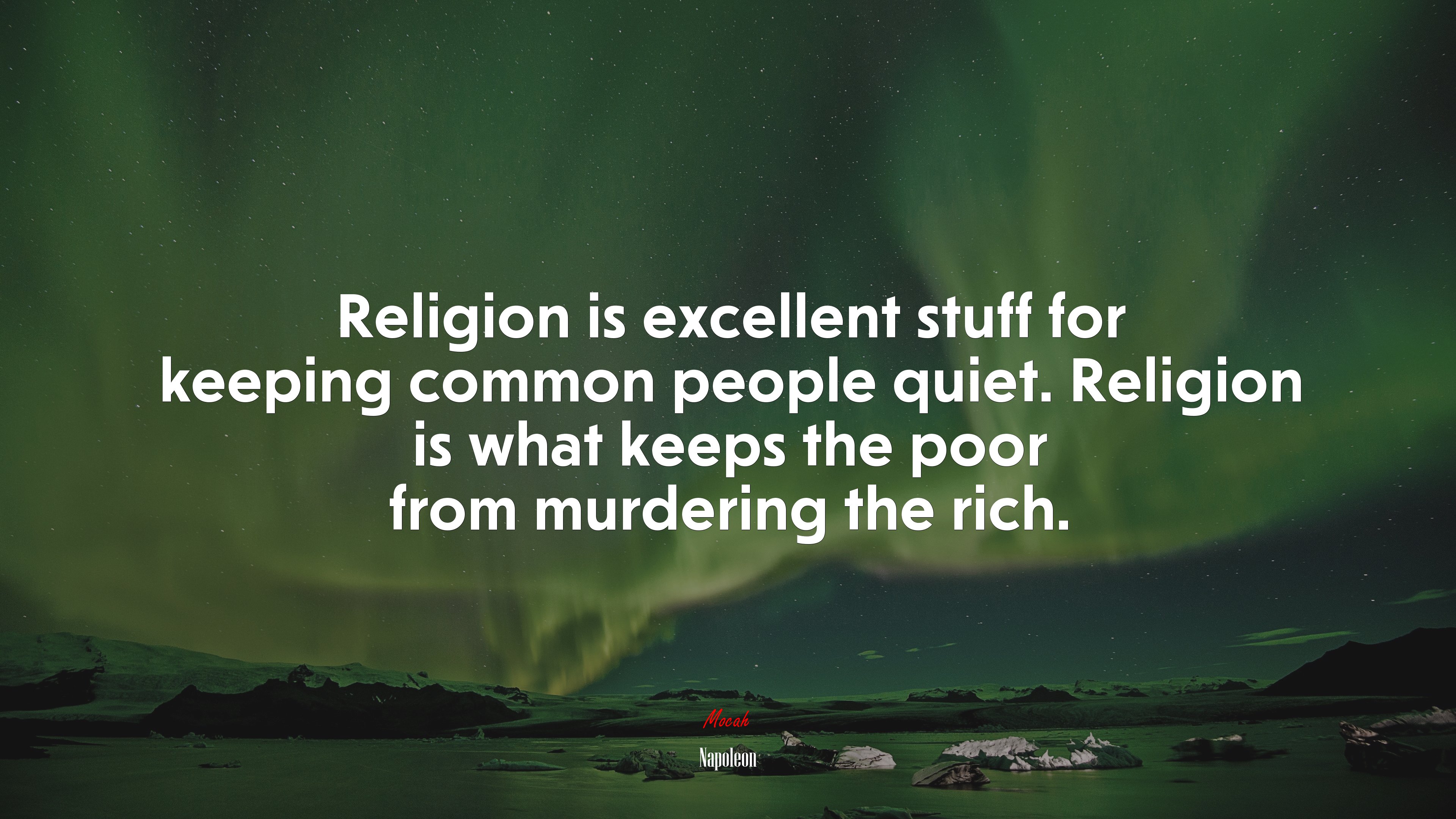 Religion is excellent stuff for keeping common people quiet. Religion is what keeps the poor from murdering the rich. | Napoleon quote HD Wallpaper