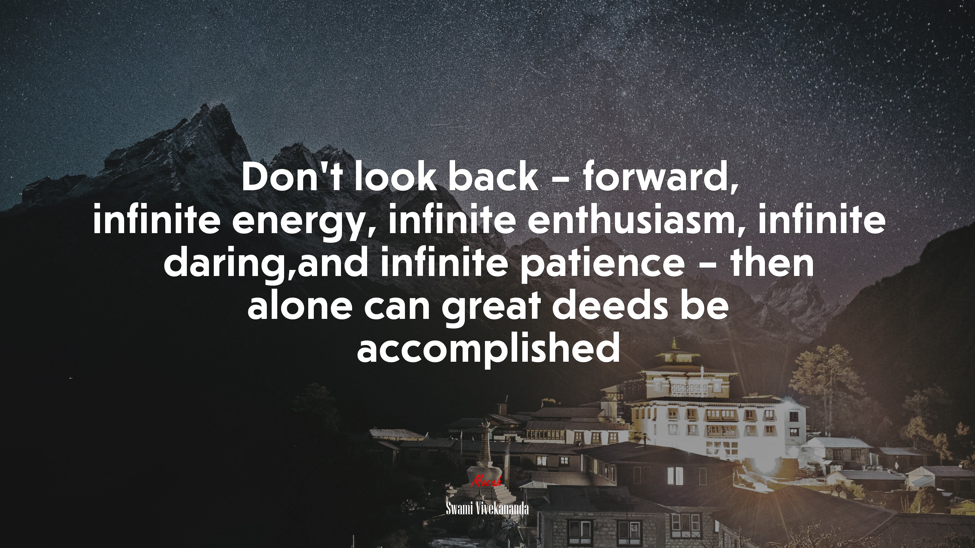 Dont look back – forward, infinite energy, infinite enthusiasm, infinite daring,and infinite patience – then alone can great deeds be accomplished | Swami Vivekananda quote HD Wallpaper