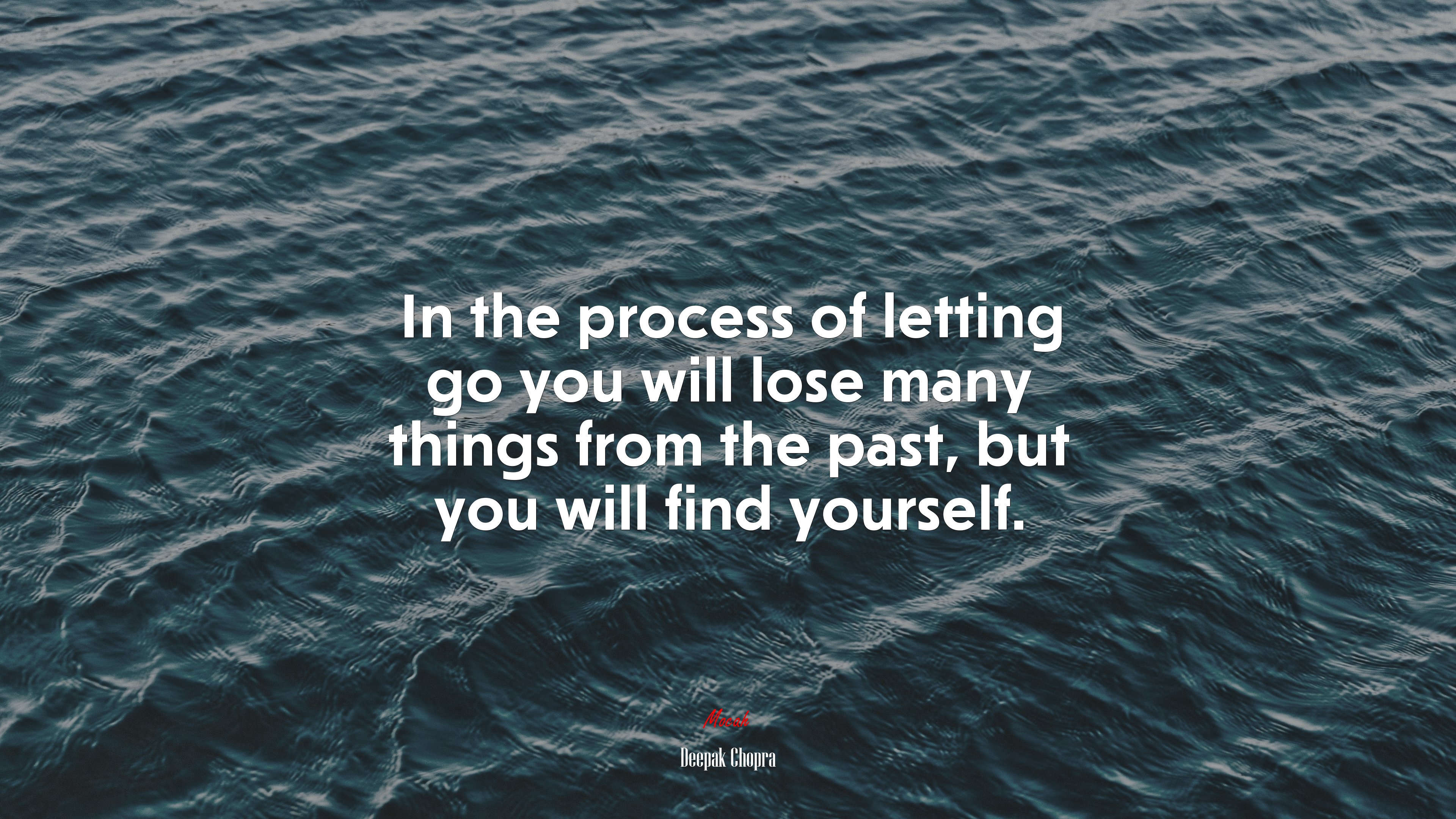 In the process of letting go you will lose many things from the past, but you will find yourself. | Deepak Chopra quote HD Wallpaper