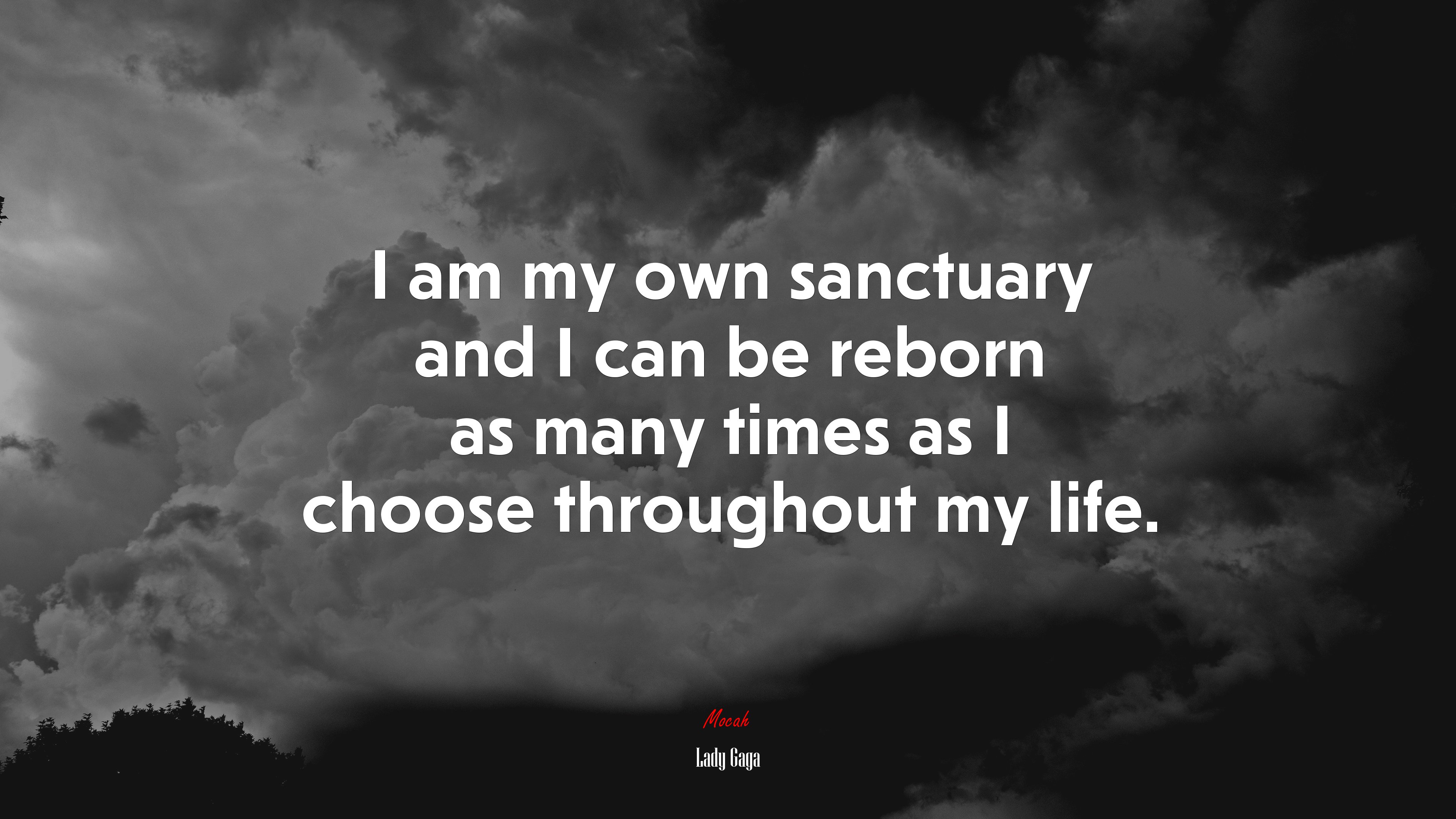 I am my own sanctuary and I can be reborn as many times as I choose throughout my life. | Lady Gaga quote HD Wallpaper