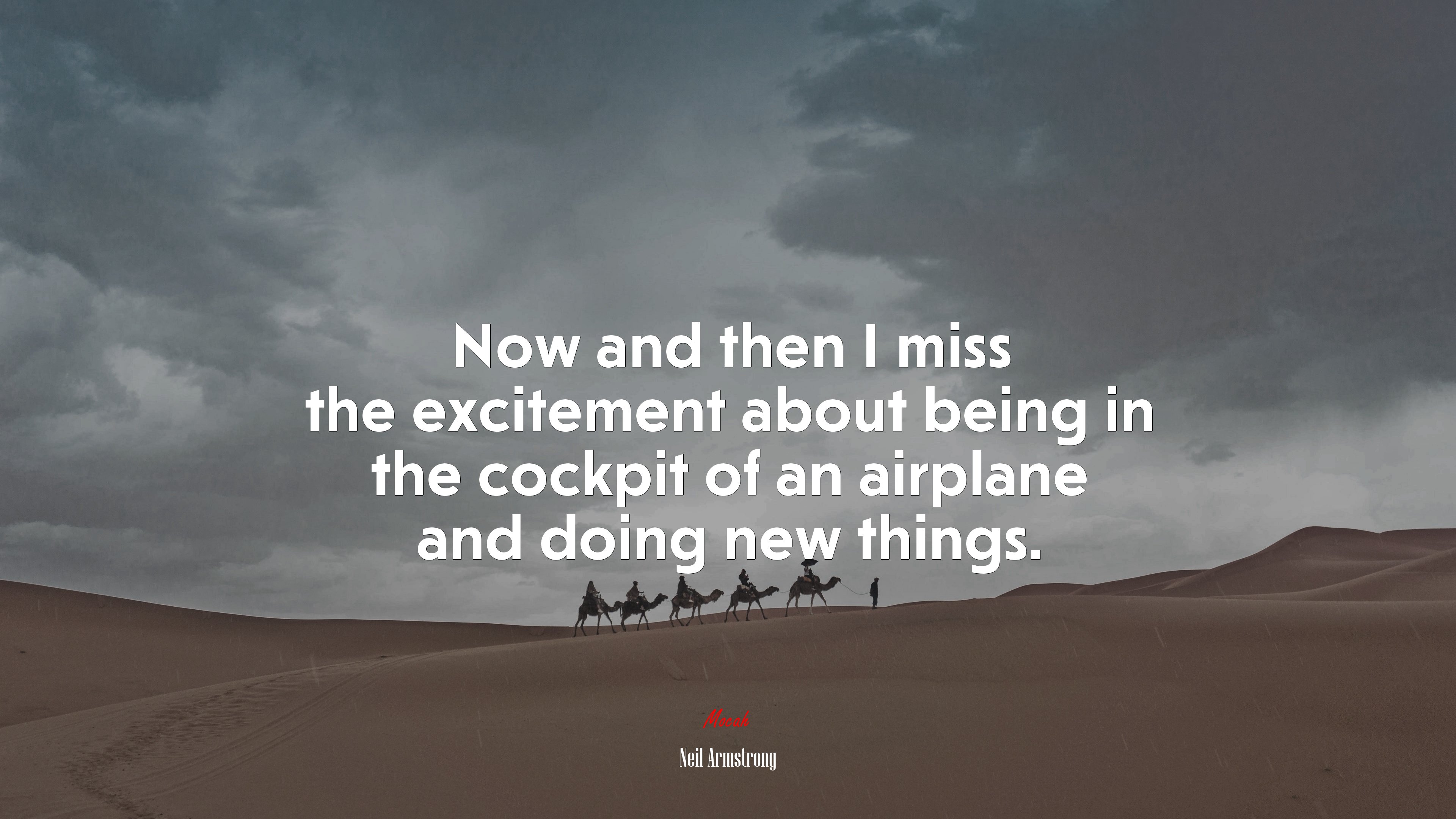 Now and then I miss the excitement about being in the cockpit of an airplane and doing new things. | Neil Armstrong quote HD Wallpaper