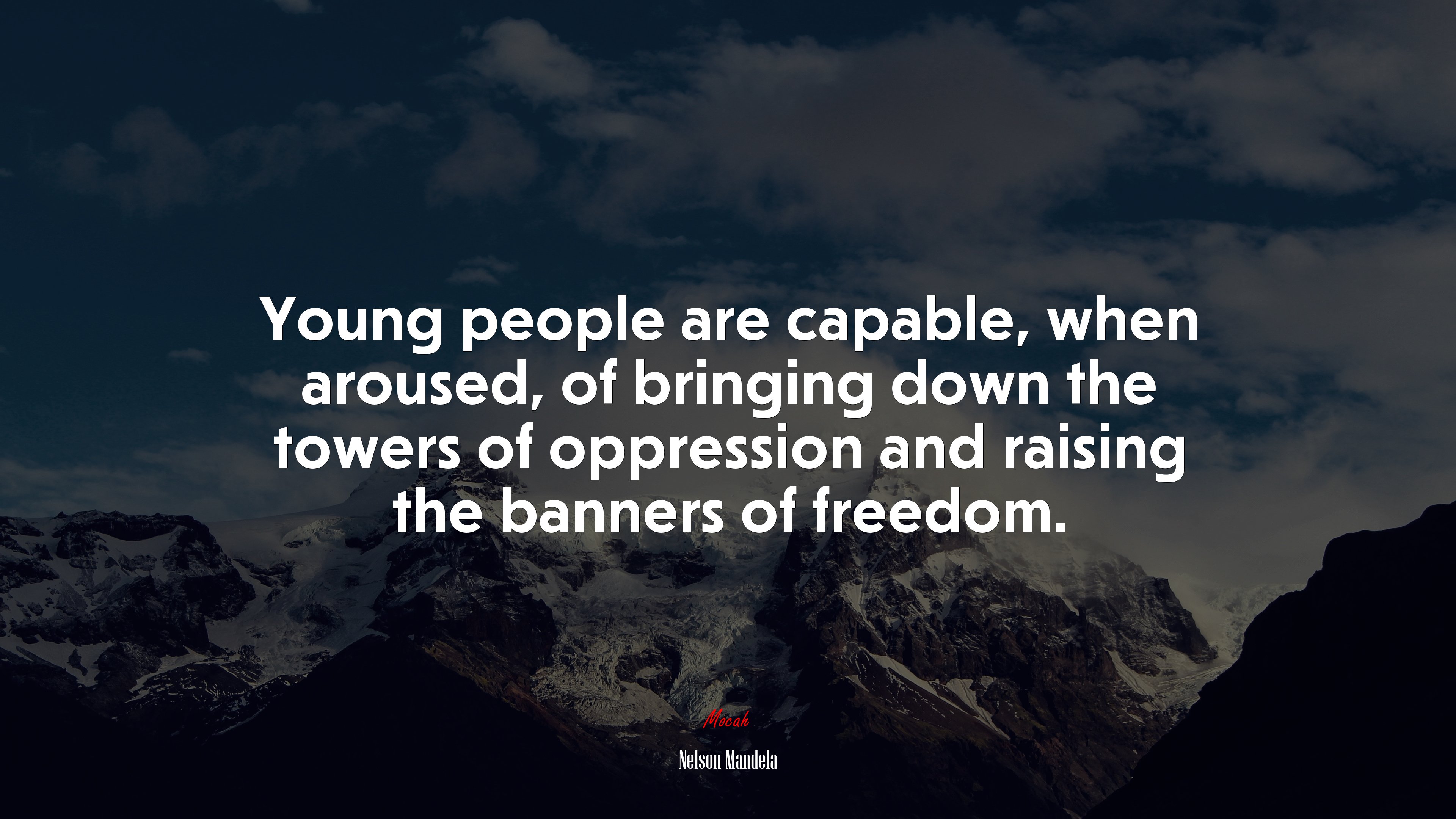 Young people are capable, when aroused, of bringing down the towers of oppression and raising the banners of freedom. | Nelson Mandela quote HD Wallpaper
