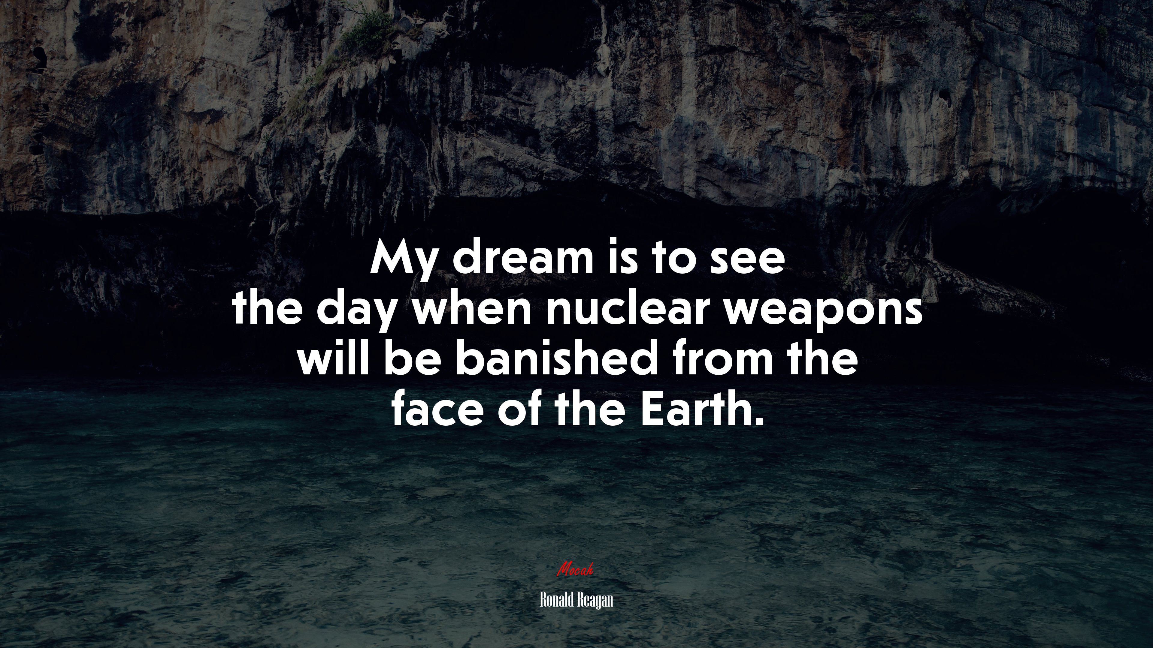 My dream is to see the day when nuclear weapons will be banished from the face of the Earth. | Ronald Reagan quote HD Wallpaper