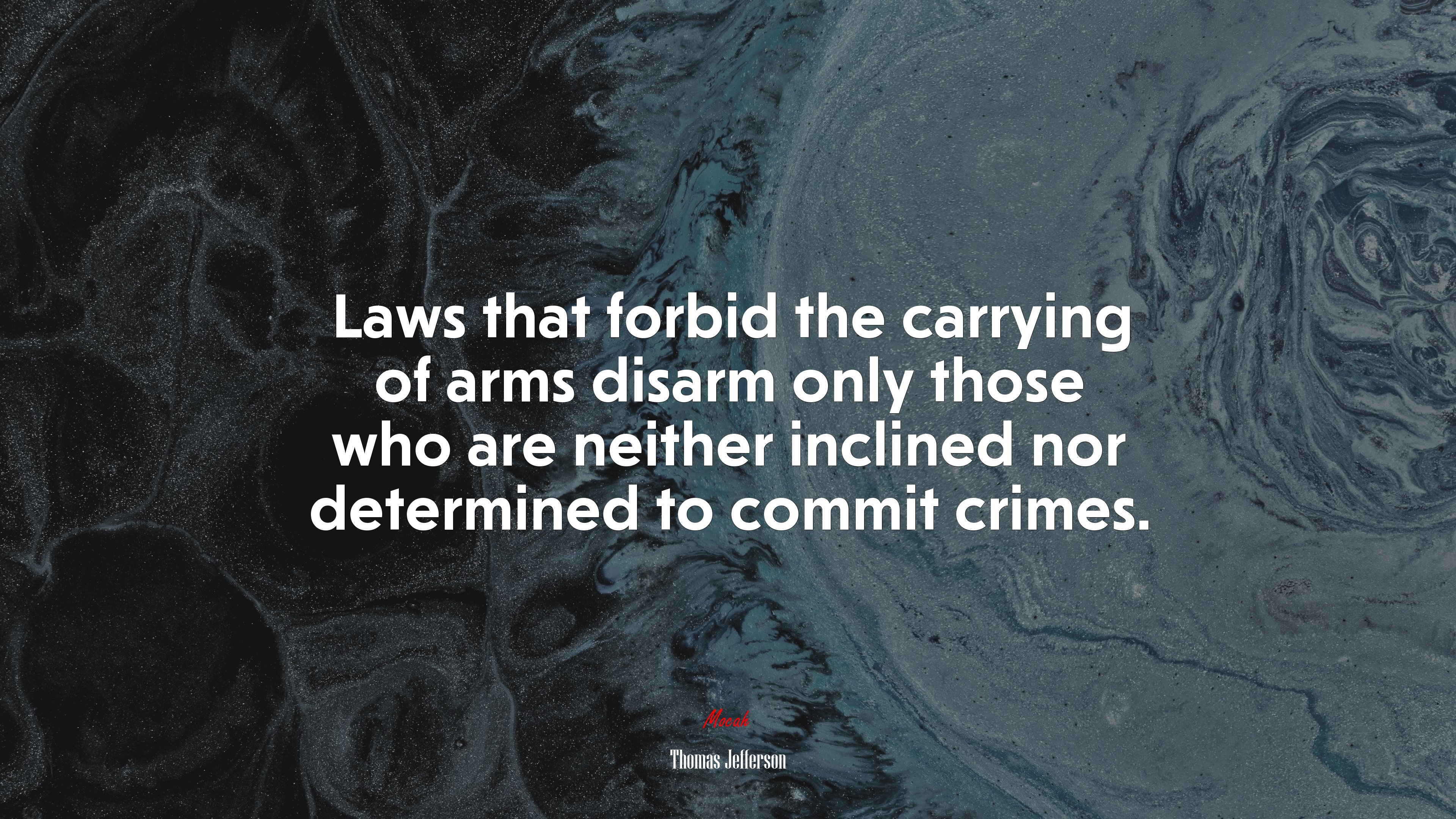 Laws that forbid the carrying of arms disarm only those who are neither inclined nor determined to commit crimes. | Thomas Jefferson quote HD Wallpaper